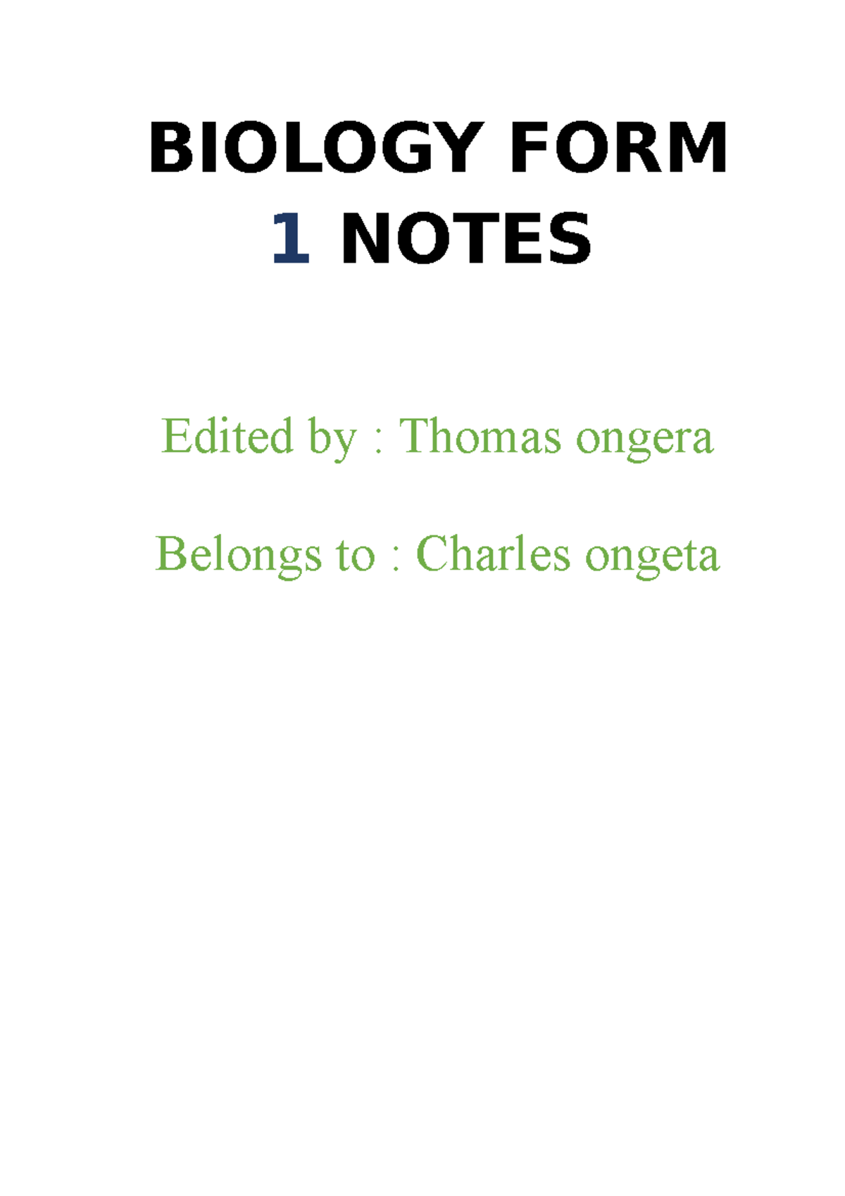 FORM ONE Biology Notes 1 - BIOLOGY FORM 1 NOTES Edited by : Thomas ...