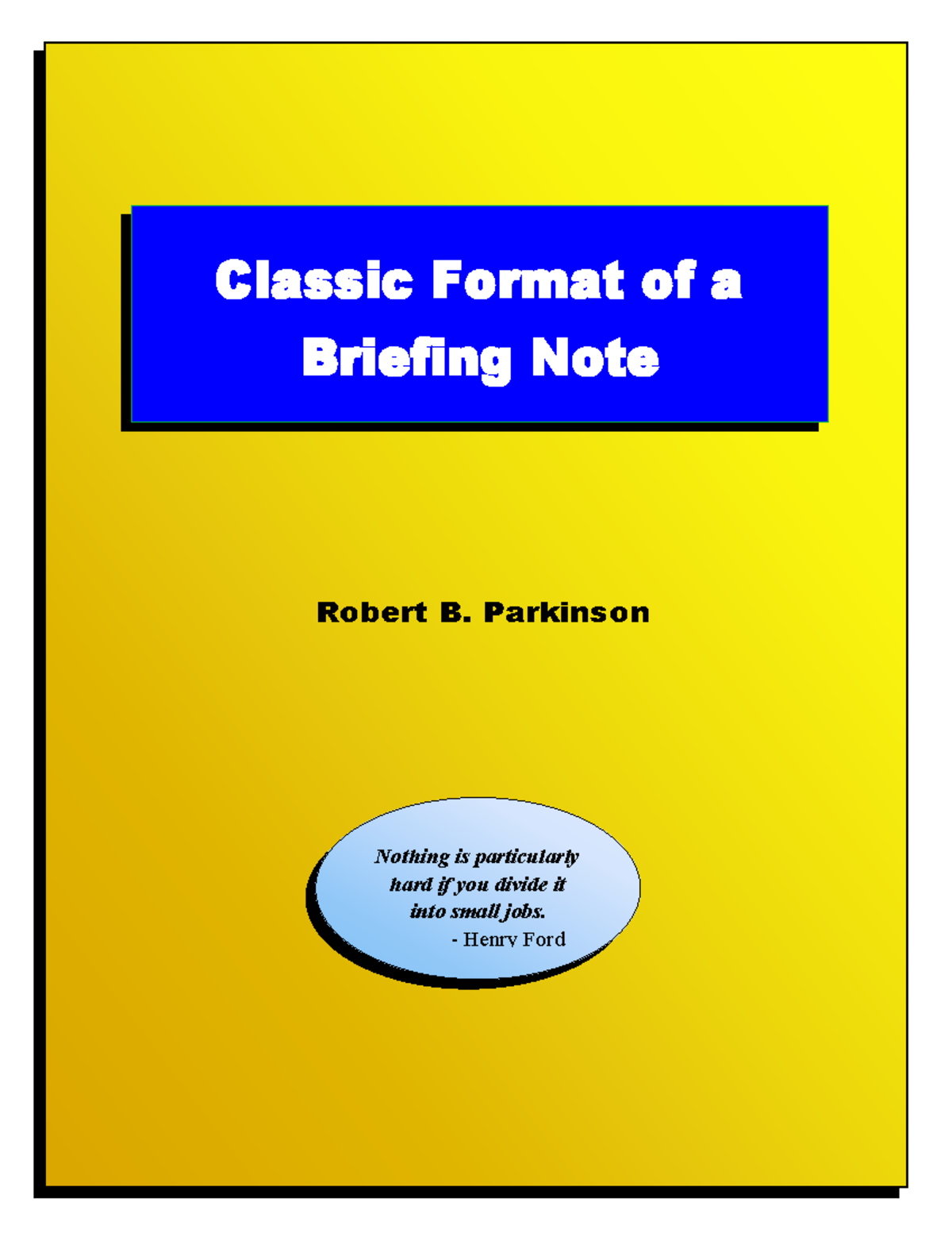 ECON319 BN3 guidance - Classic Format of a Briefing Note Nothing is ...