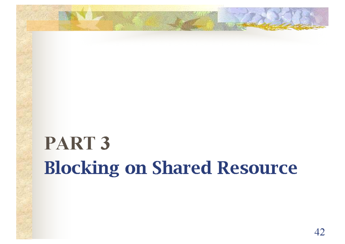 Topic 8 - RT Scheduling: Part 3 - Blocking on Shared Resources - Studocu