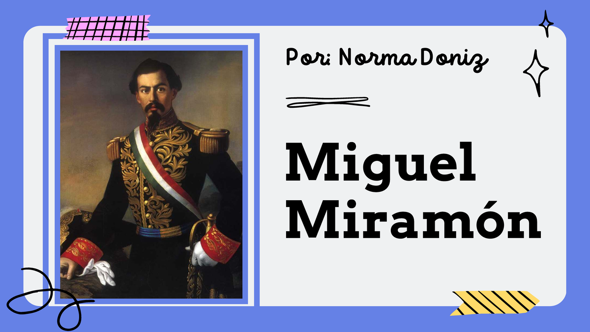 Presentación Miramón - Miguel Miramón Por: Norma Doniz Miguel Gregorio ...
