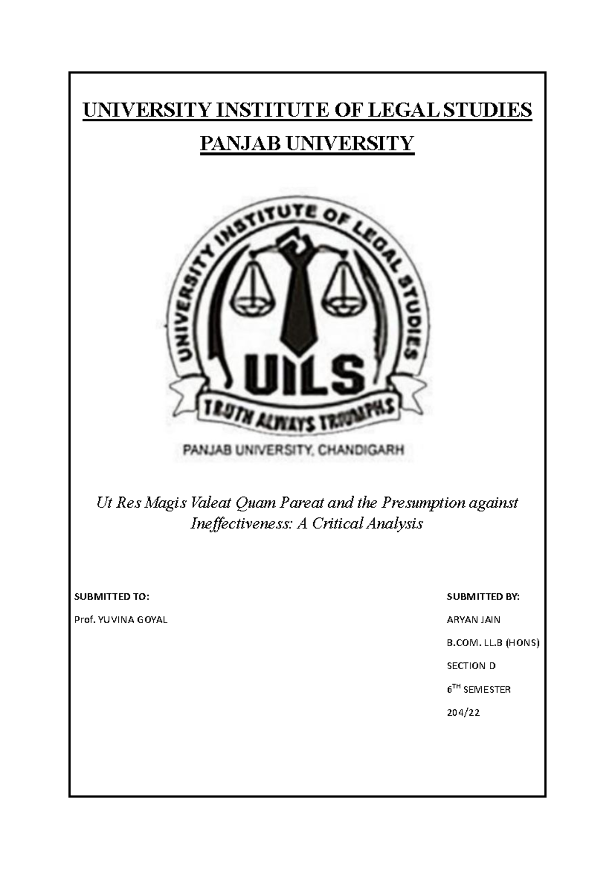 **B. LL (HONS) 6th Sem: Ut Res Magis Valeat Quam Pareat - A Critical ...