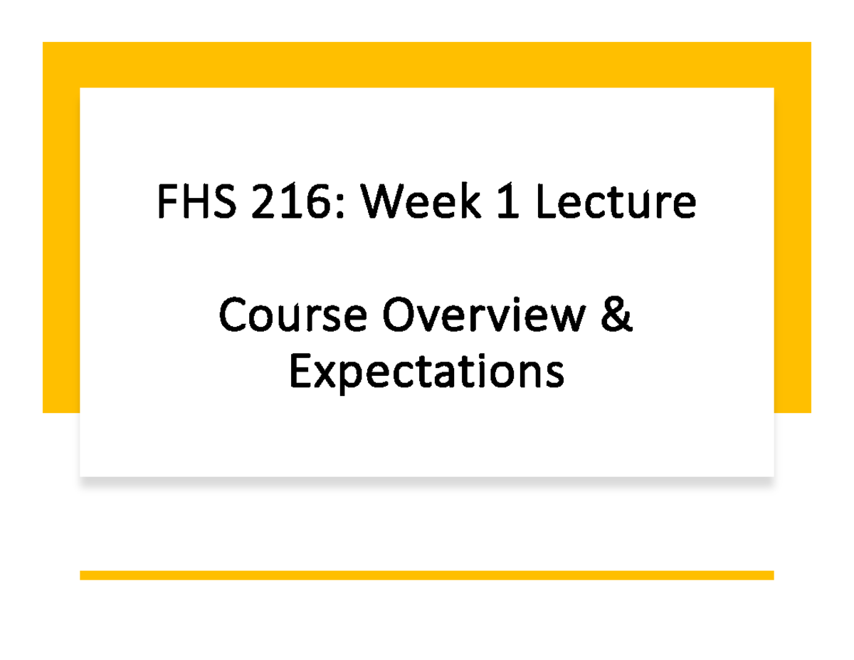 FHS 216: Week 1 Lecture Overview & Course Expectations - Studocu
