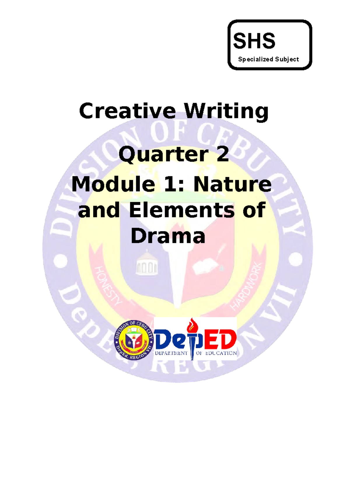 Creative Writing SHS Q2: Exploring Nature & Elements of Drama Module ...