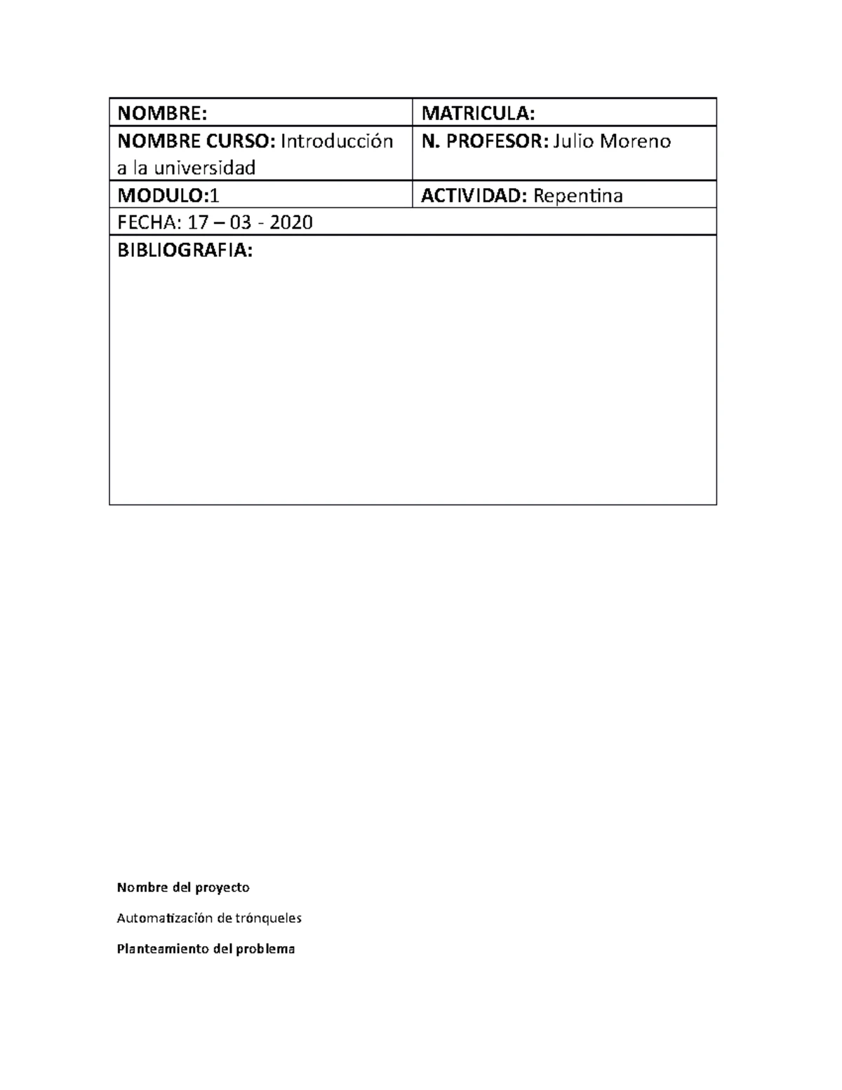 Evidencia 1 Introduccion a la universidad - NOMBRE: MATRICULA: NOMBRE ...