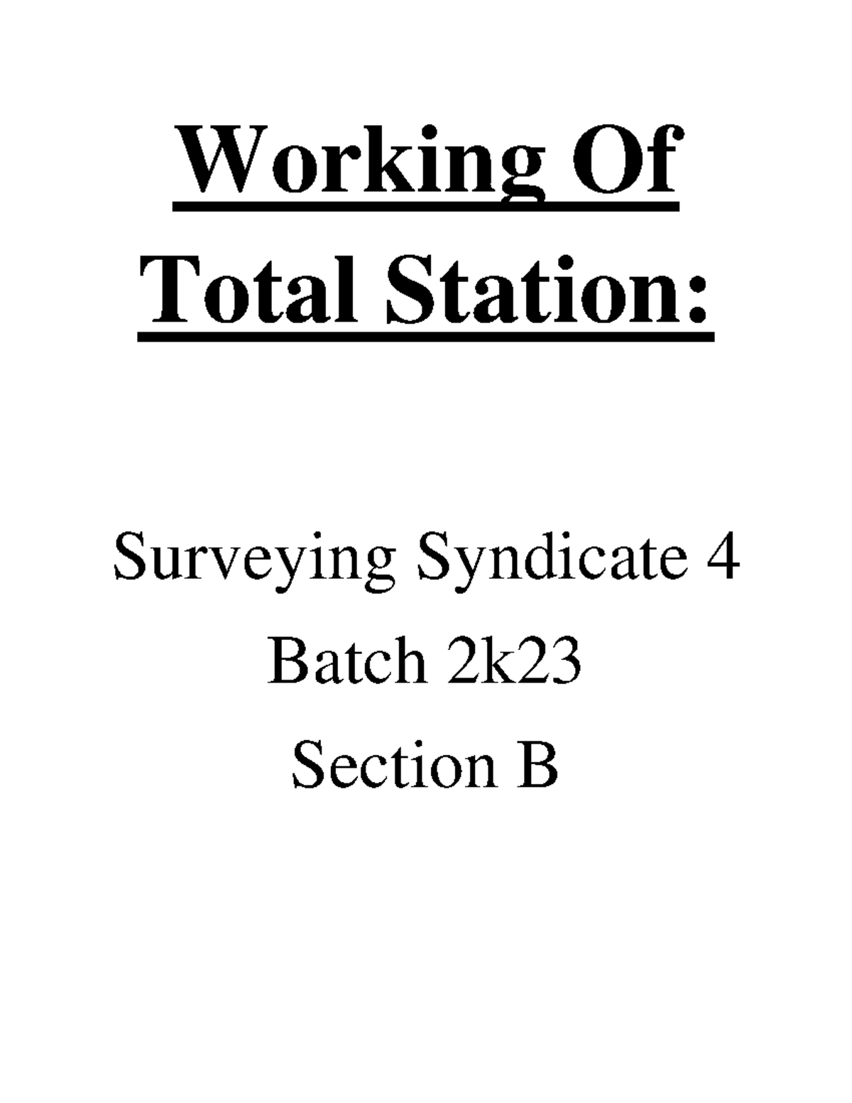 Lab Report on Total Station: Surveying Syndicate 4, Batch 2k - Studocu
