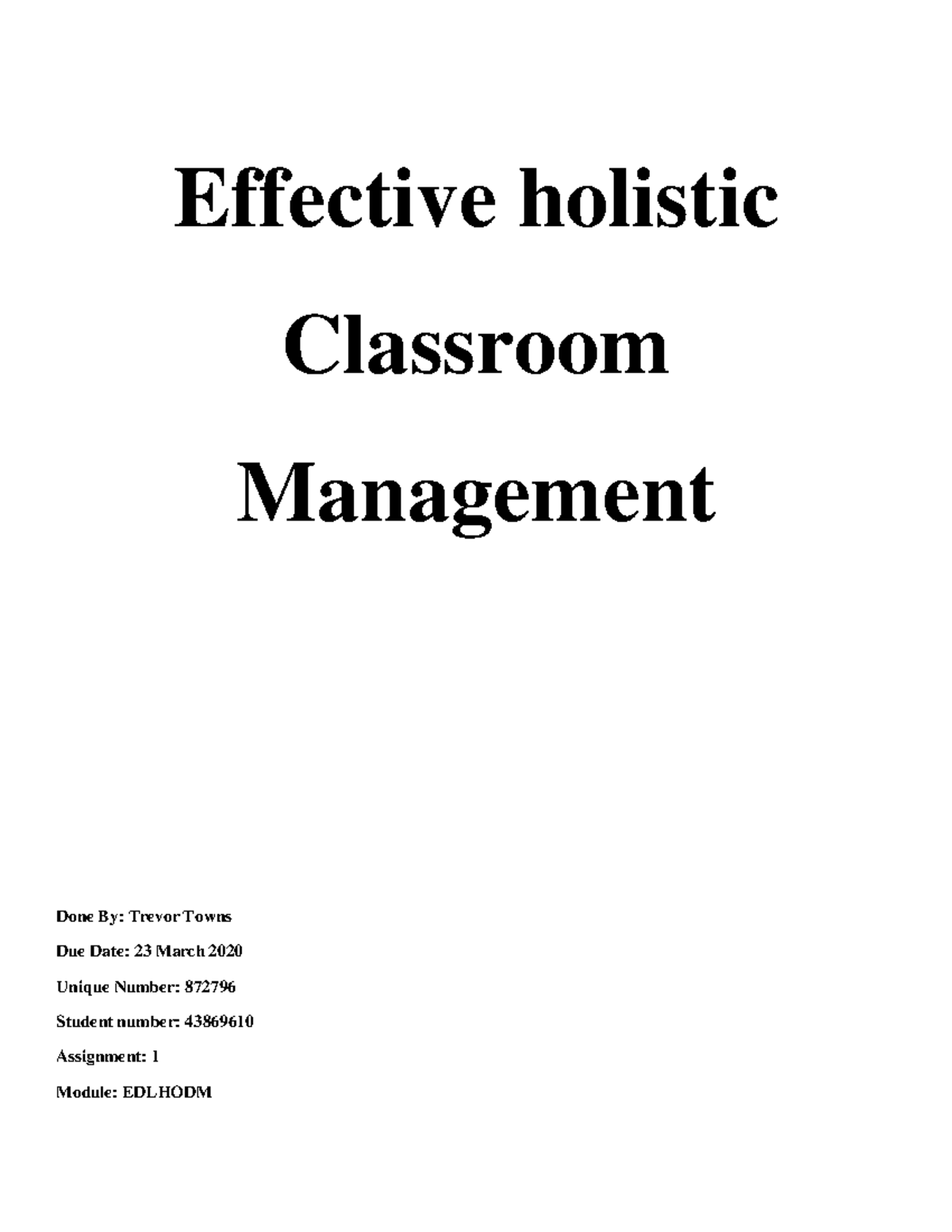 Edlhodm assignment 1 2020 - Effective holistic Classroom Management ...