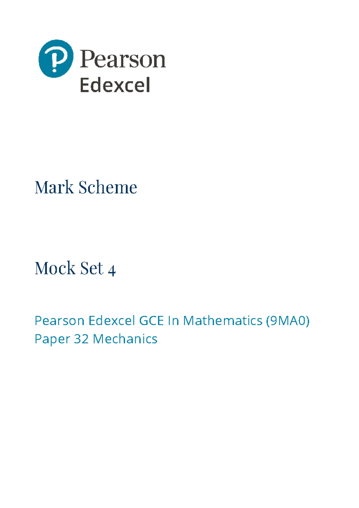 Mock Set 4 Mark Scheme for Pearson Edexcel GCE Maths (9MA0) Mechanics ...