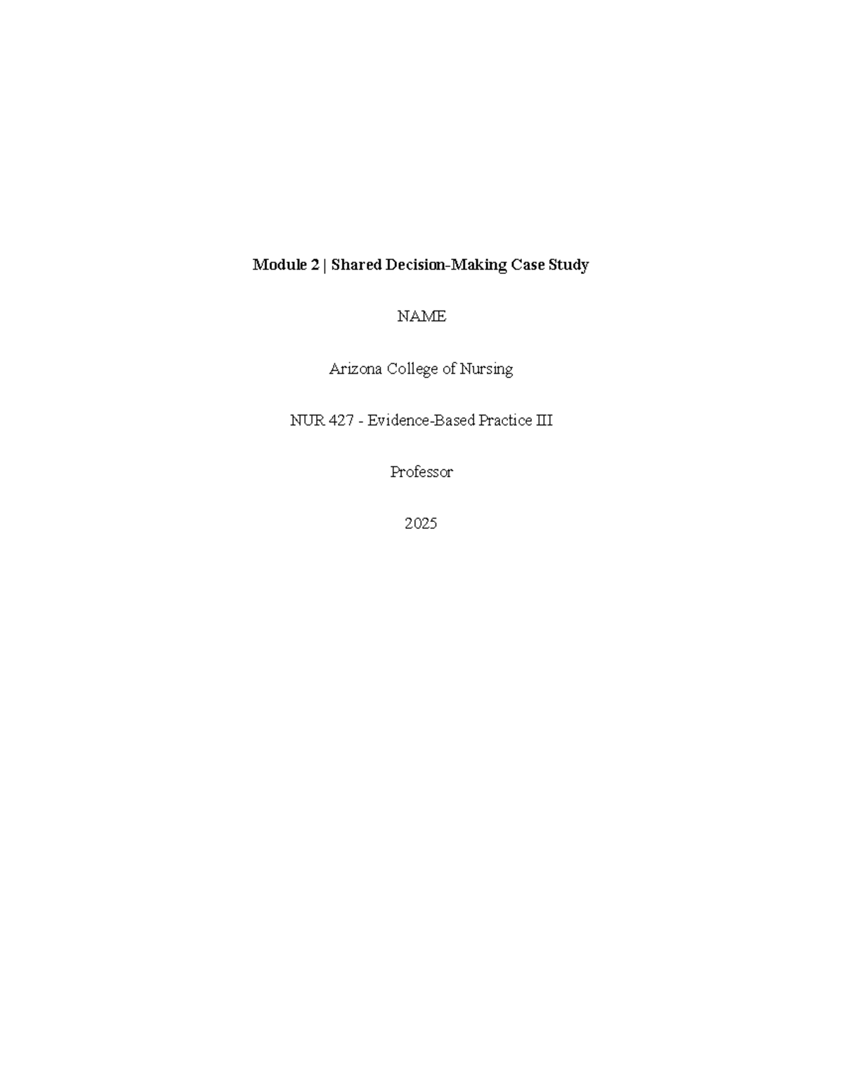 Module 2 NUR 427 Shared Decision-Making Case Study Analysis - Studocu
