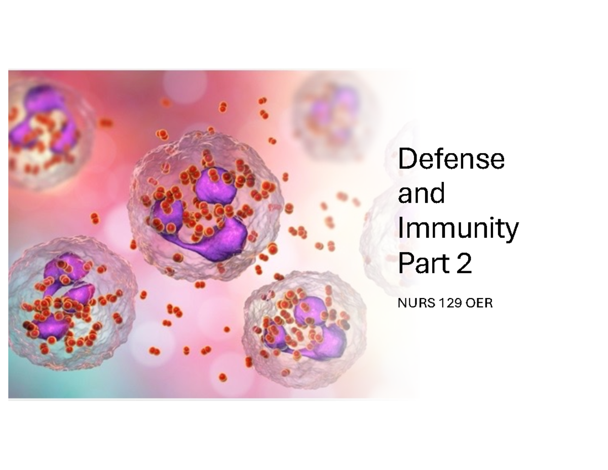 Understanding Defense and Immunity: NURS 129 OER Lecture Notes ...