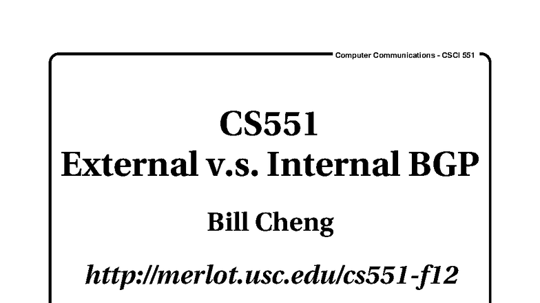 Computer Communications CSCI 551: Internal vs. External BGP Analysis ...