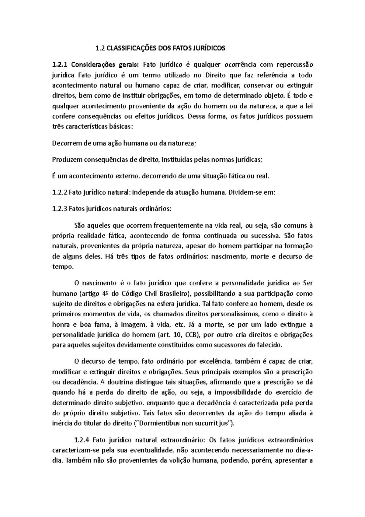 Classificação dos fatos jurídicos - 1 DOS FATOS 1.2 gerais: Fato ...