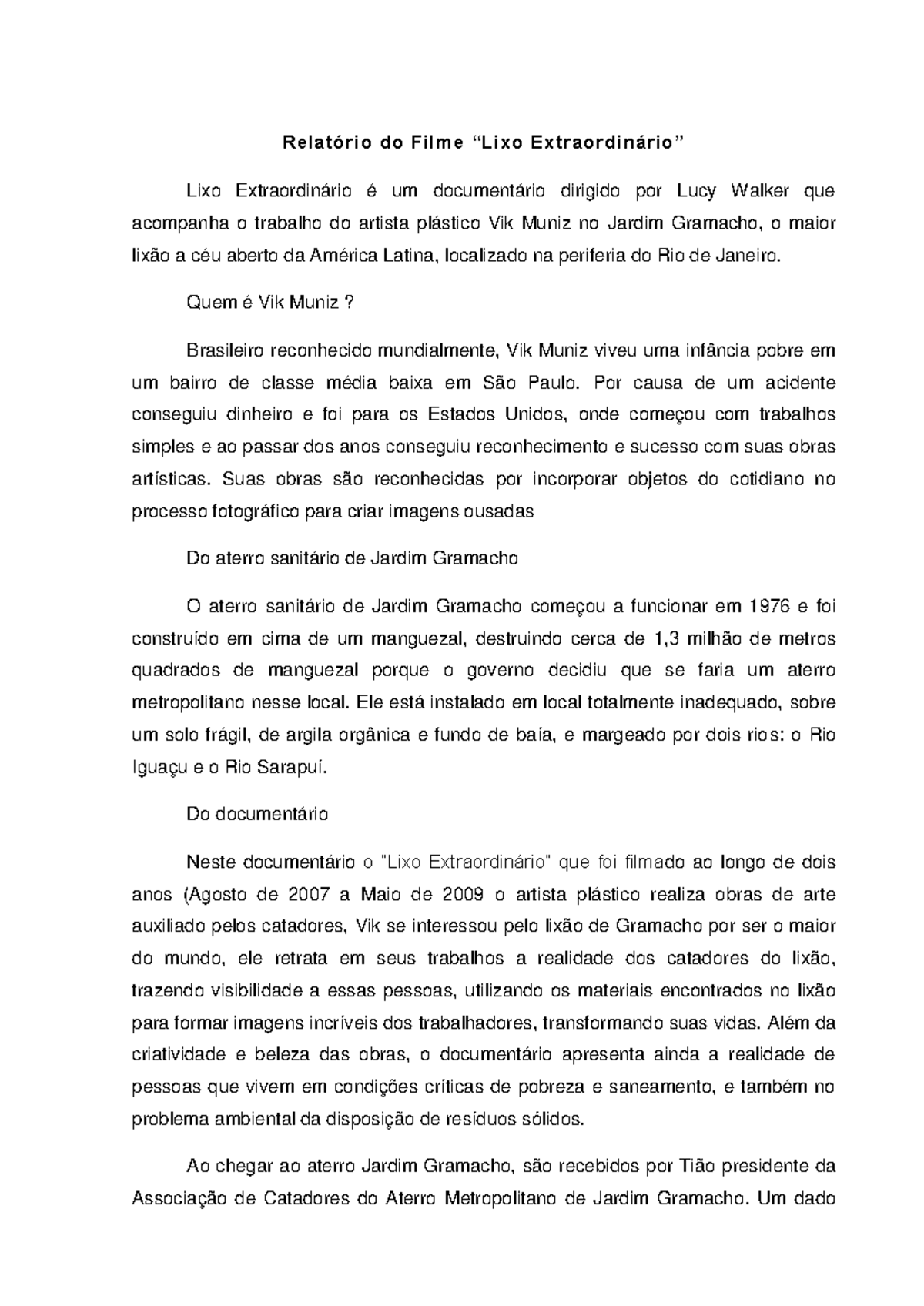 Lixo Extraordinário: Resumo do Documentário sobre Vik Muniz e Jardim ...