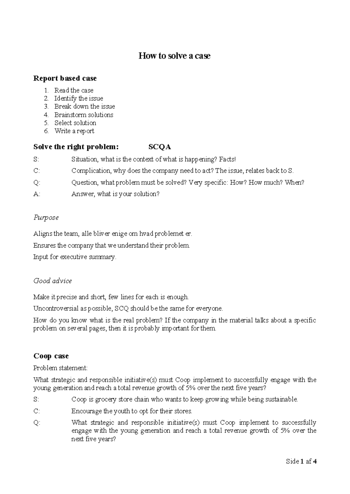 How to solve a case - How to solve a case Report based case 1. Read the ...