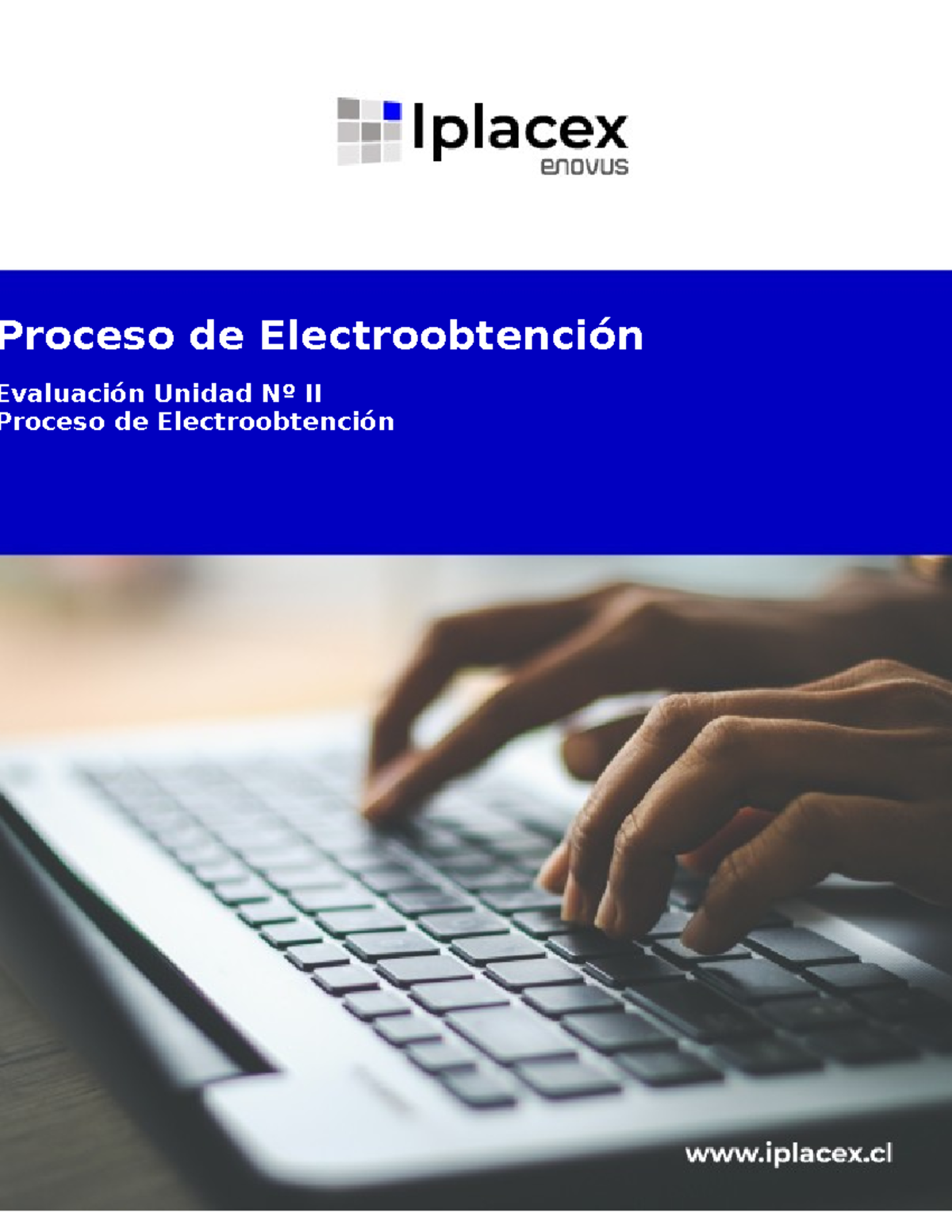 Evaluación Unidad II: Proceso de Electroobtención - Taller y Respuestas ...