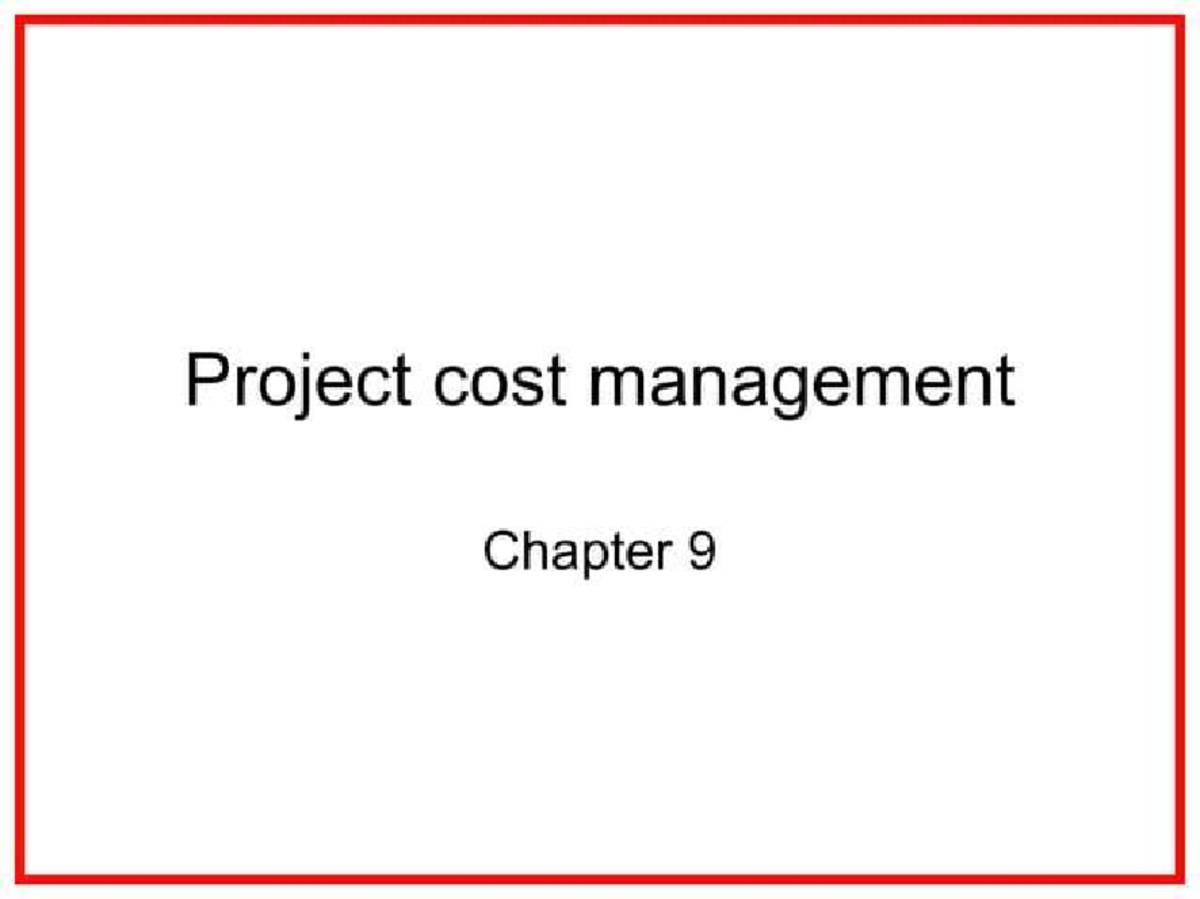 Project Cost Management (Course Code: PCM) - Chapter 9 Insights - Studocu