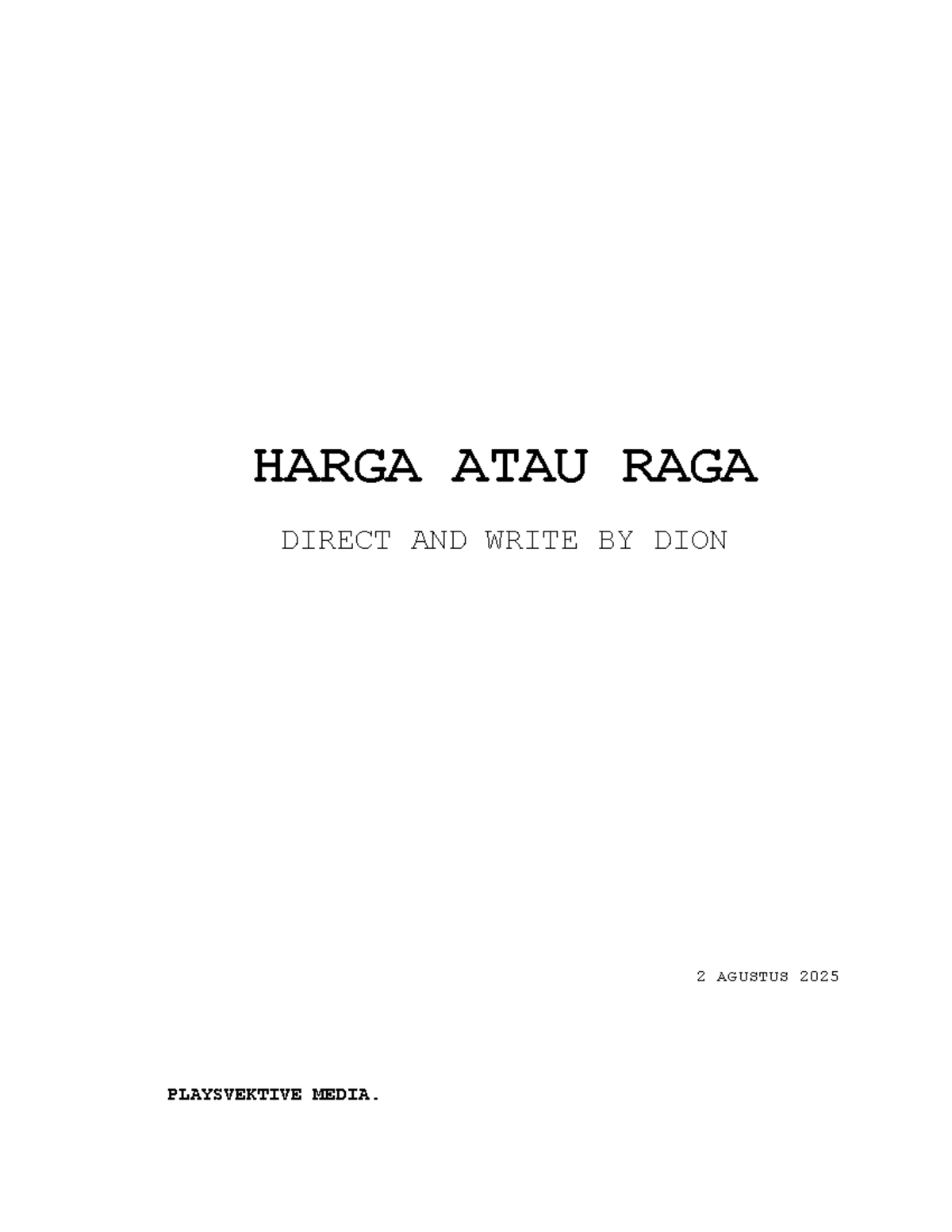 Harga atau Raga: Analisis Script Film - Dion 2 Agustus 2025 - Studocu