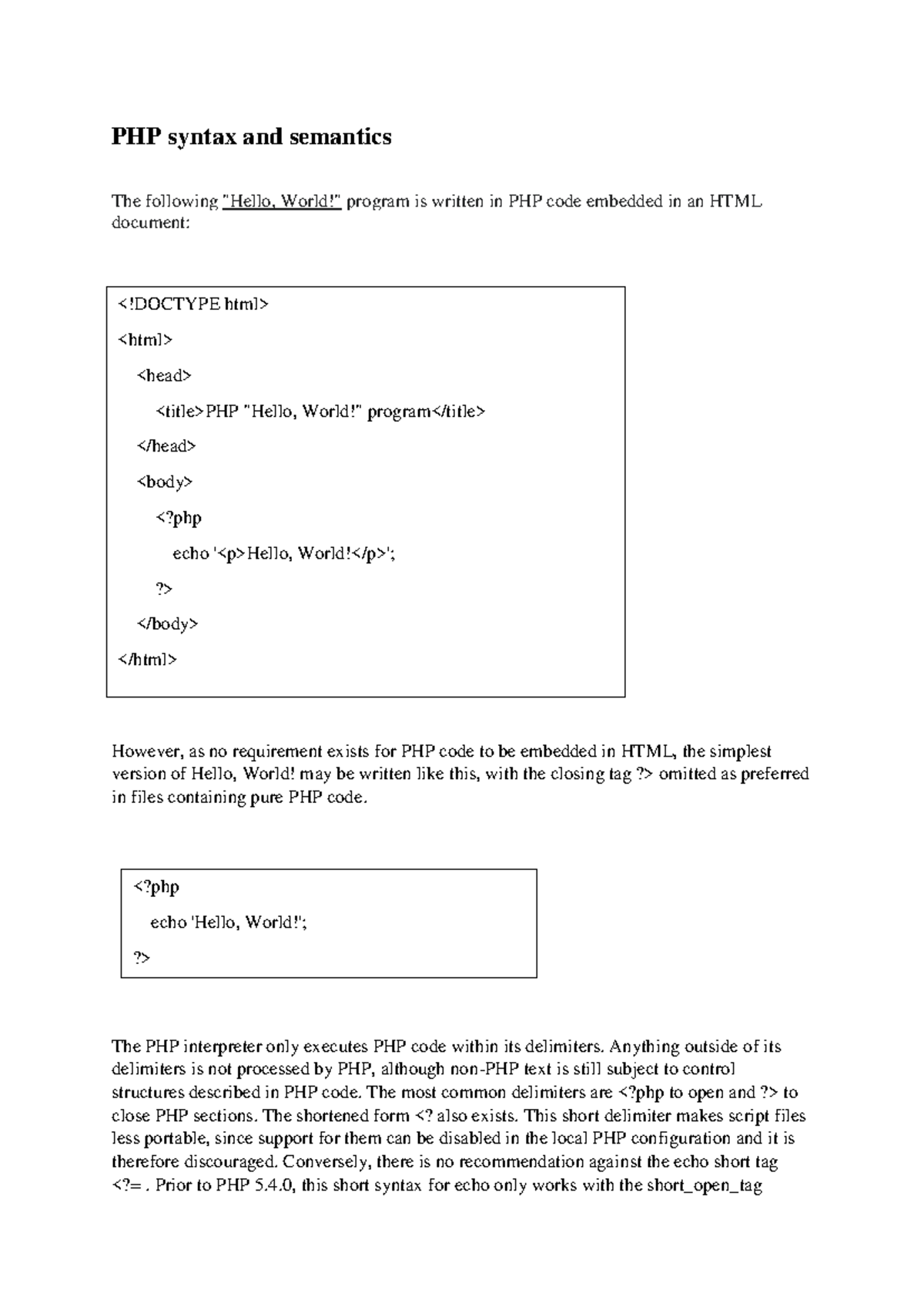 PHP syntax and semantics - The PHP interpreter only executes PHP code ...