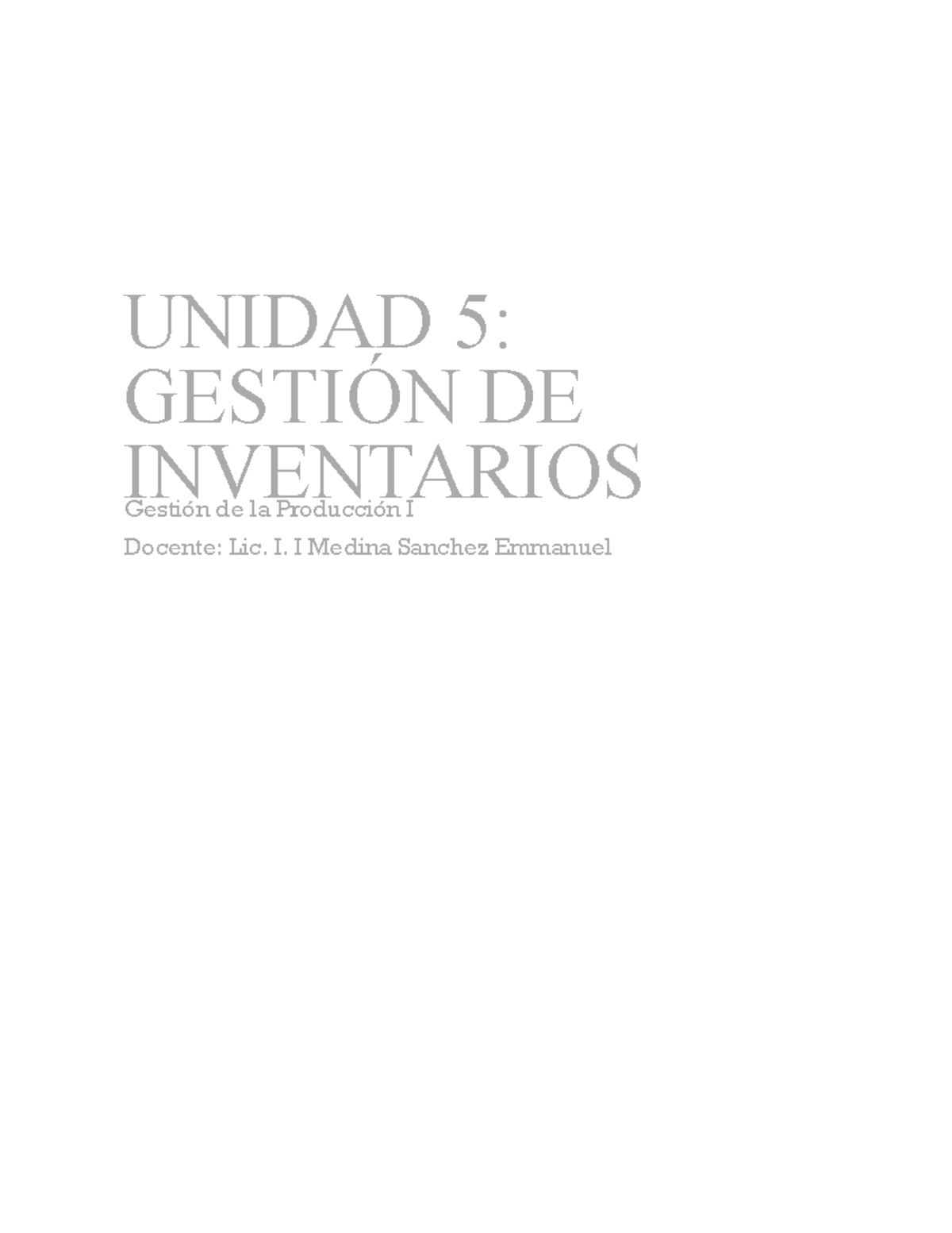 UNIDAD 5: GESTIÓN DE INVENTARIOS - Producción I - Notas de Clase - Studocu