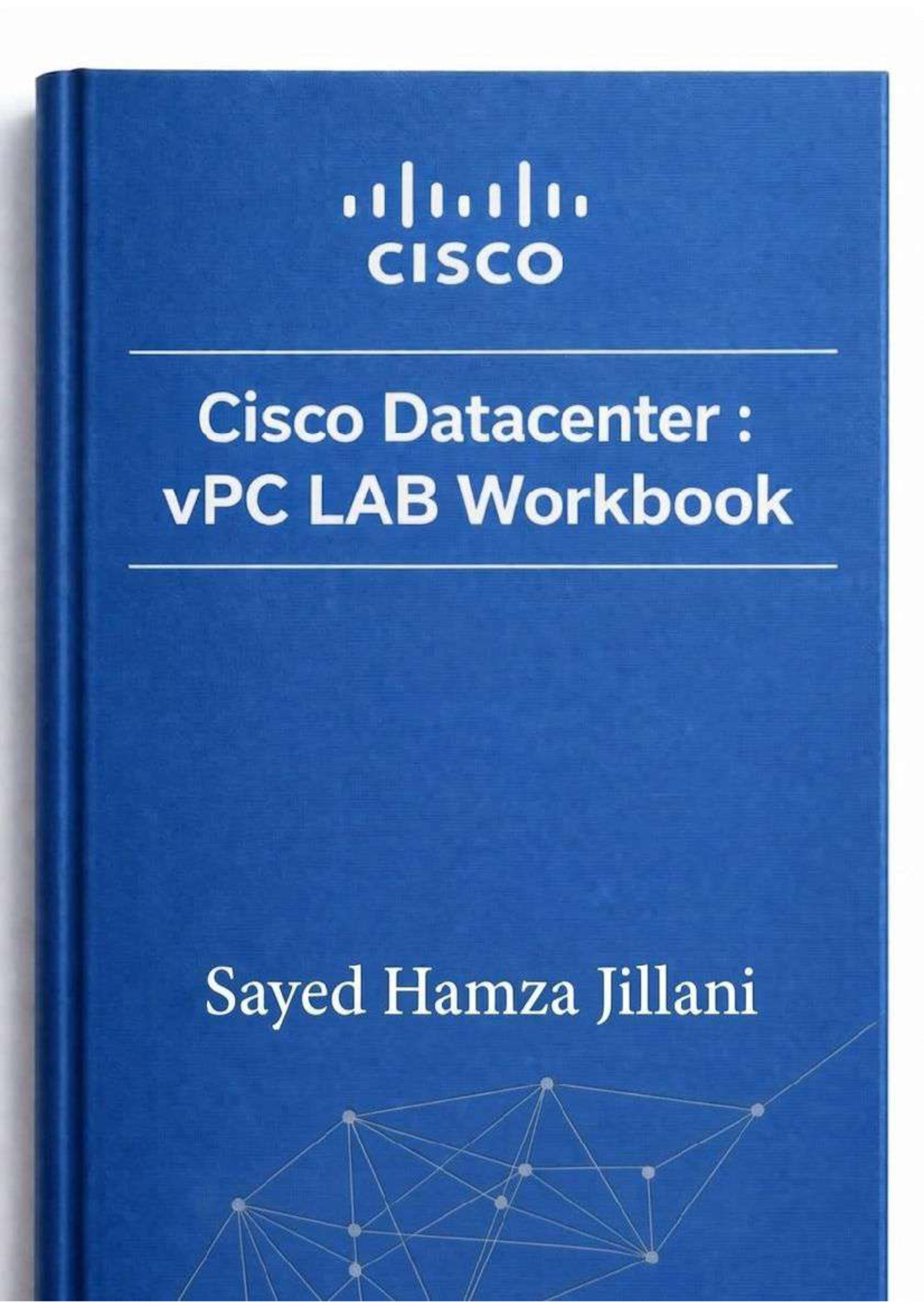 Cisco Datacenter vPC Lab Workbook (CCNA/CCNP) - Studocu