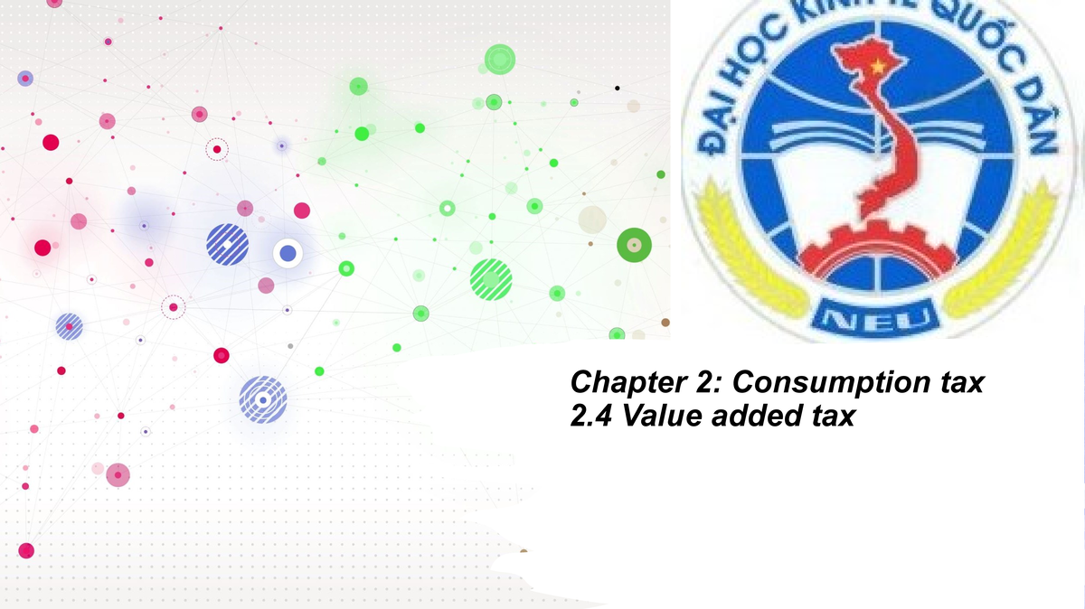 VAT slides - Chapter 2: Consumption tax 2 Value added tax 2 2.4 ...