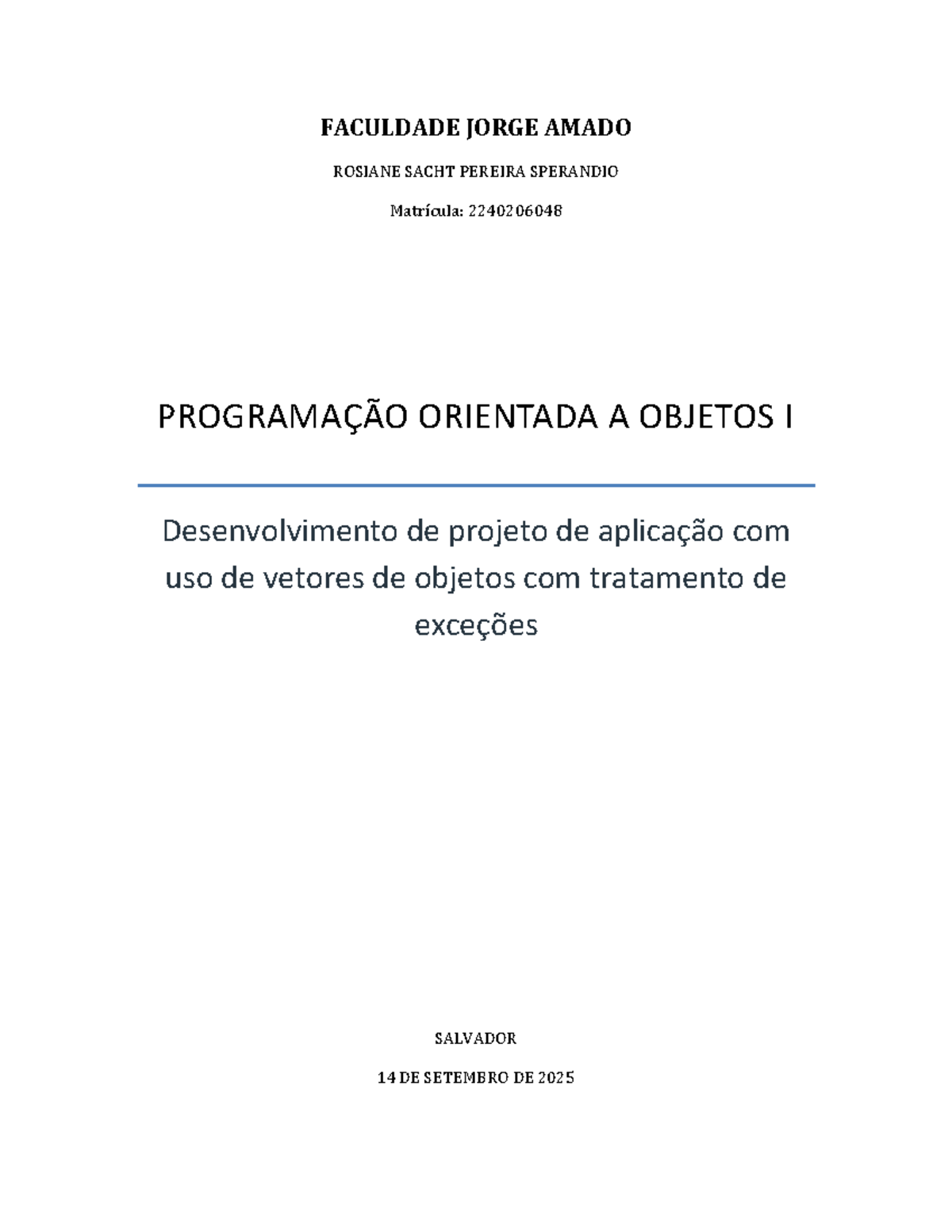 Ava 2 POA1 - Projeto de Aplicação em Java com Vetores e Exceções - Studocu