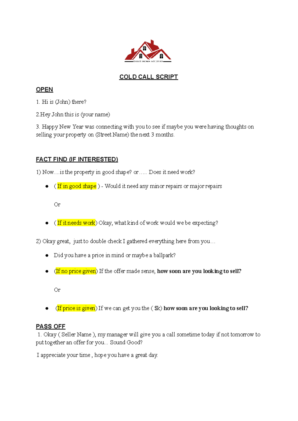 COLD CALL Script - COLD CALL SCRIPT OPEN Hi is (John) there? 2 John ...
