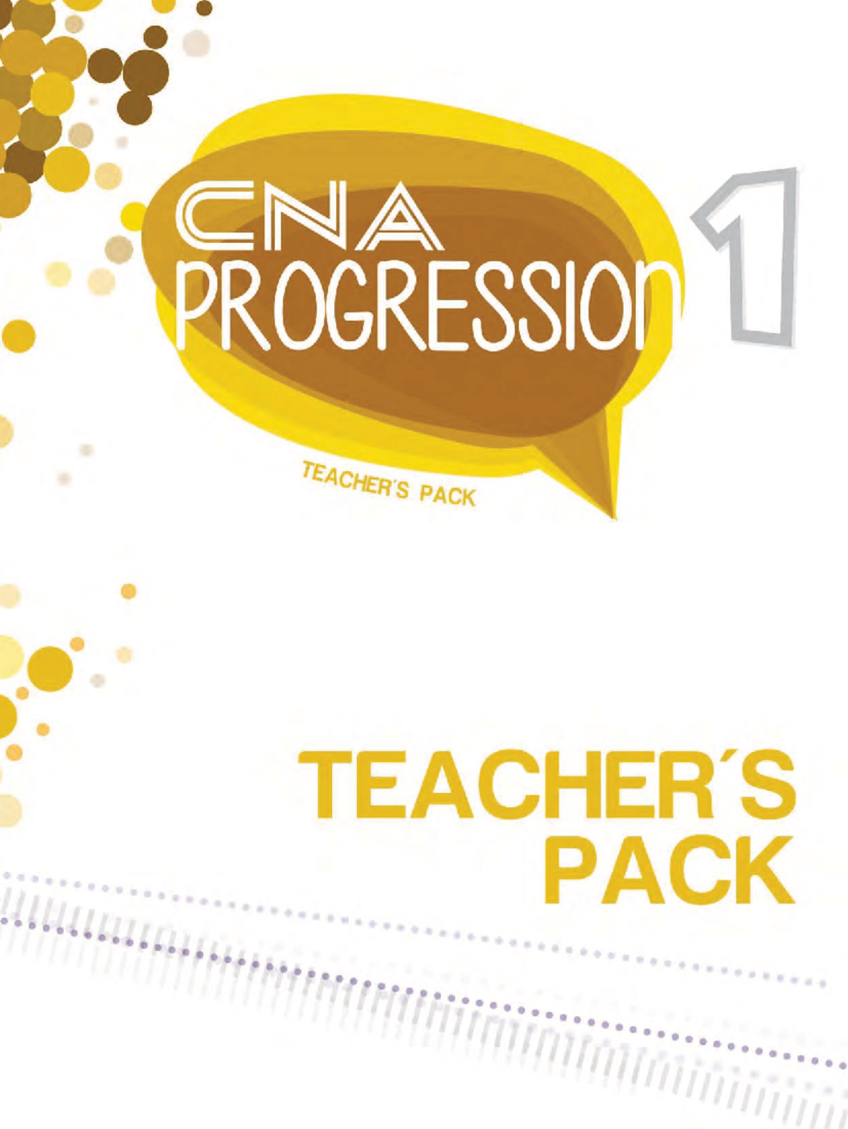 CNA Progression 1: Comprehensive Teacher's Pack Overview - Studocu