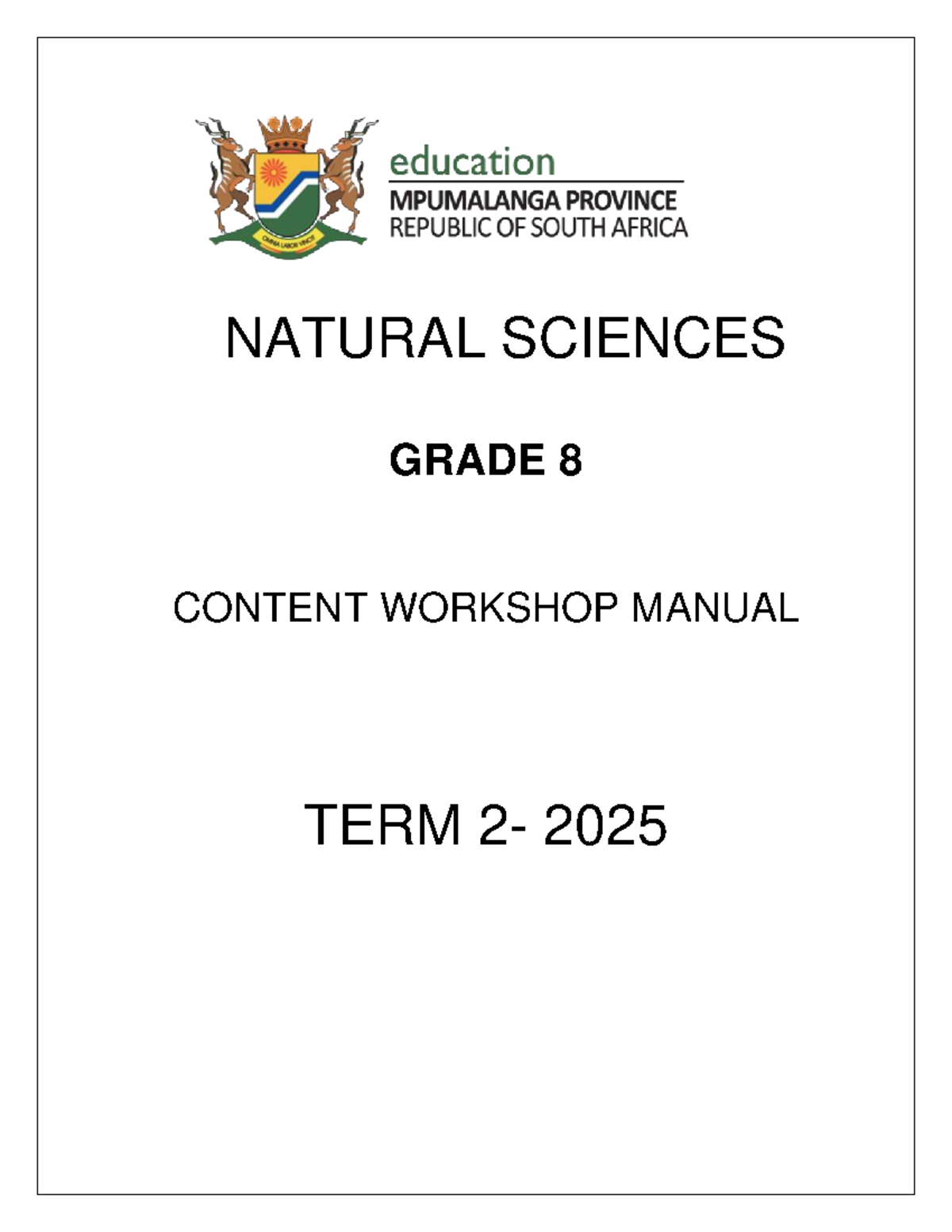 NATURAL SCIENCES GRADE 8 TERM 2 CONTENT WORKSHOP MANUAL 2025 - Studocu