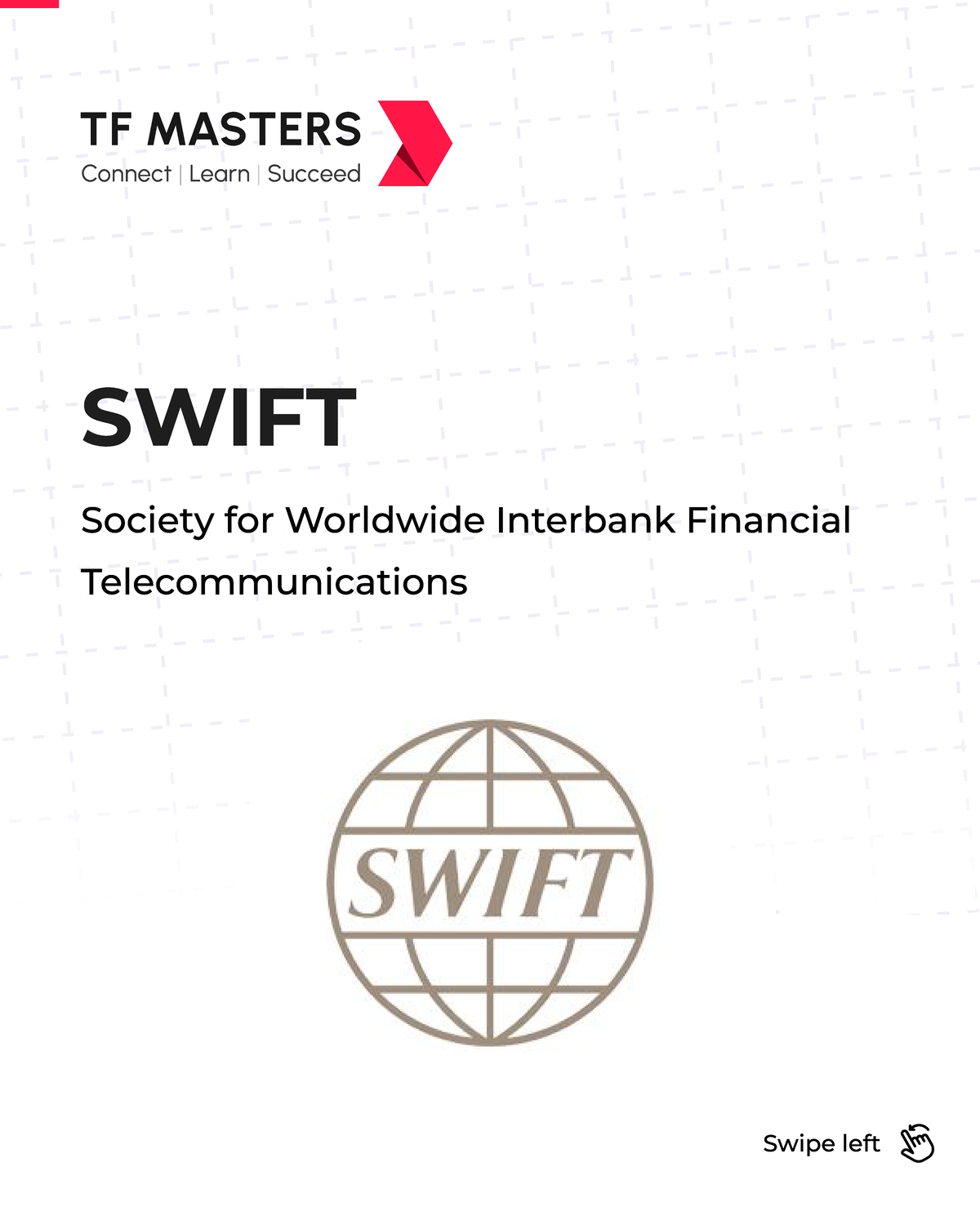 Swift - Swipe left SWIFT Society for Worldwide Interbank Financial ...