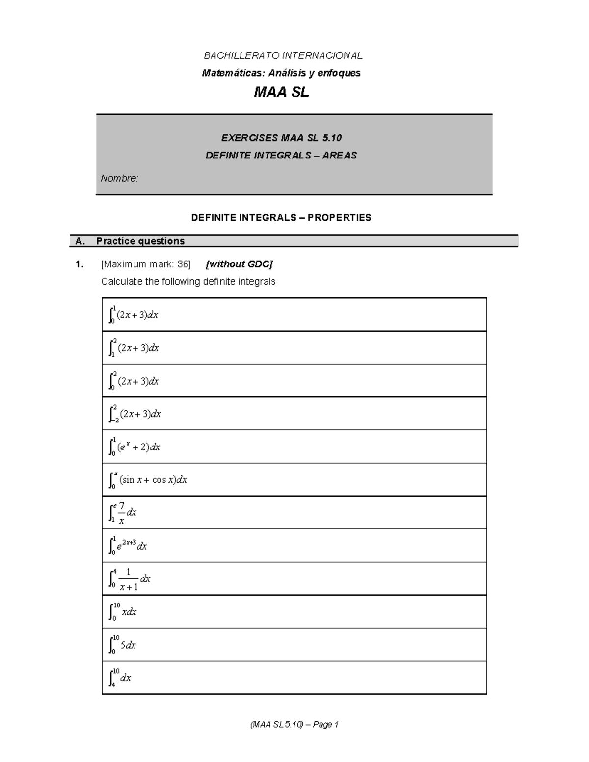 Integral definida - MAA SL DEFINITE INTEGRALS – PROPERTIES A. Practice ...