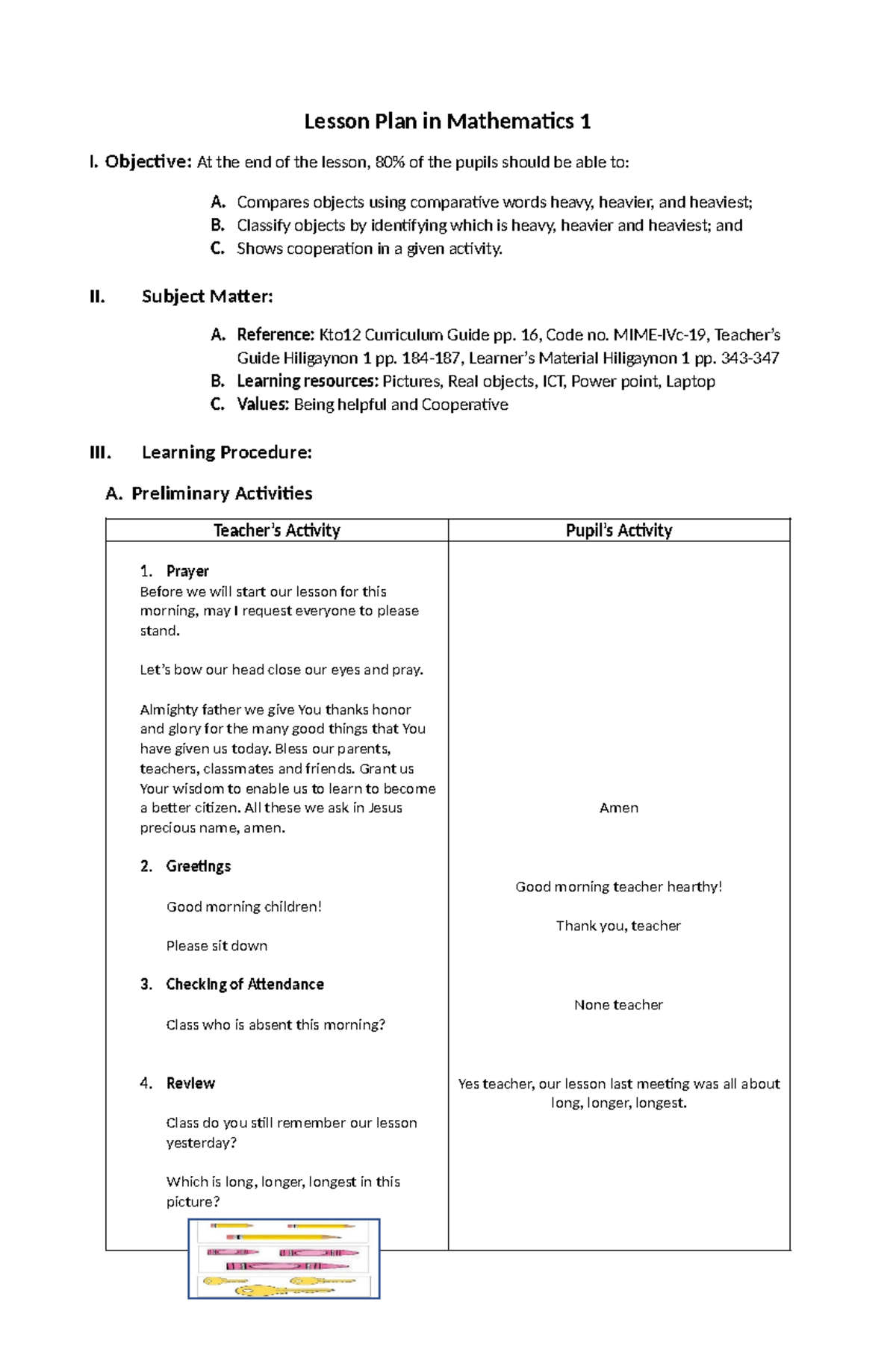 Lesson Plan in Mathematics 1 - Objective: At the end of the lesson, 80% ...