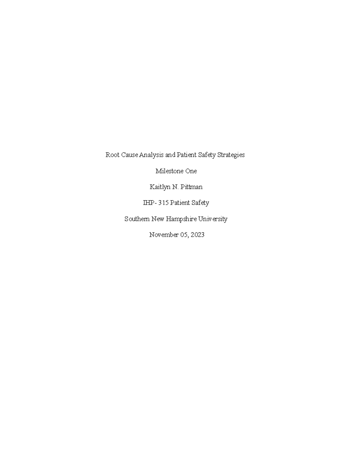 Root Cause Analysis & Patient Safety Strategies - IHP 315 Milestone One ...