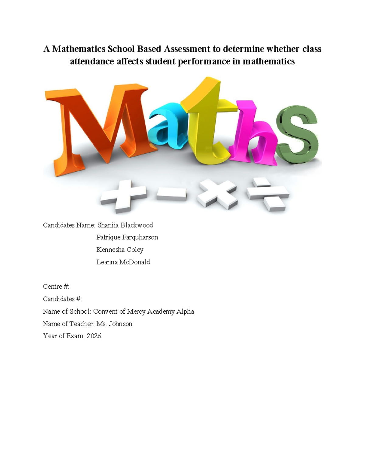 Mathematics SBA: Impact of Class Attendance on Student Performance ...