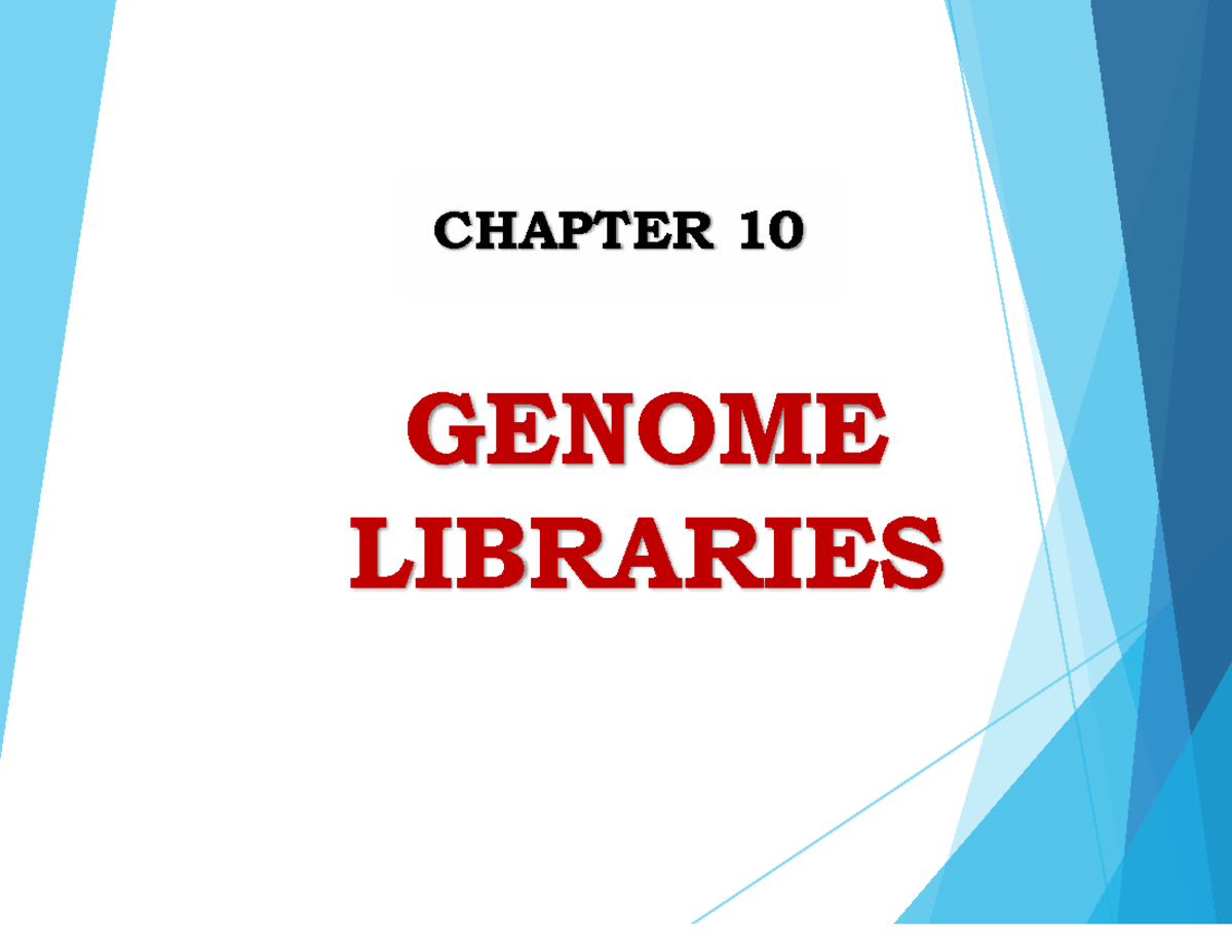 CHAPTER 10: GENOMIC LIBRARIES - Formation & Screening Techniques - Studocu