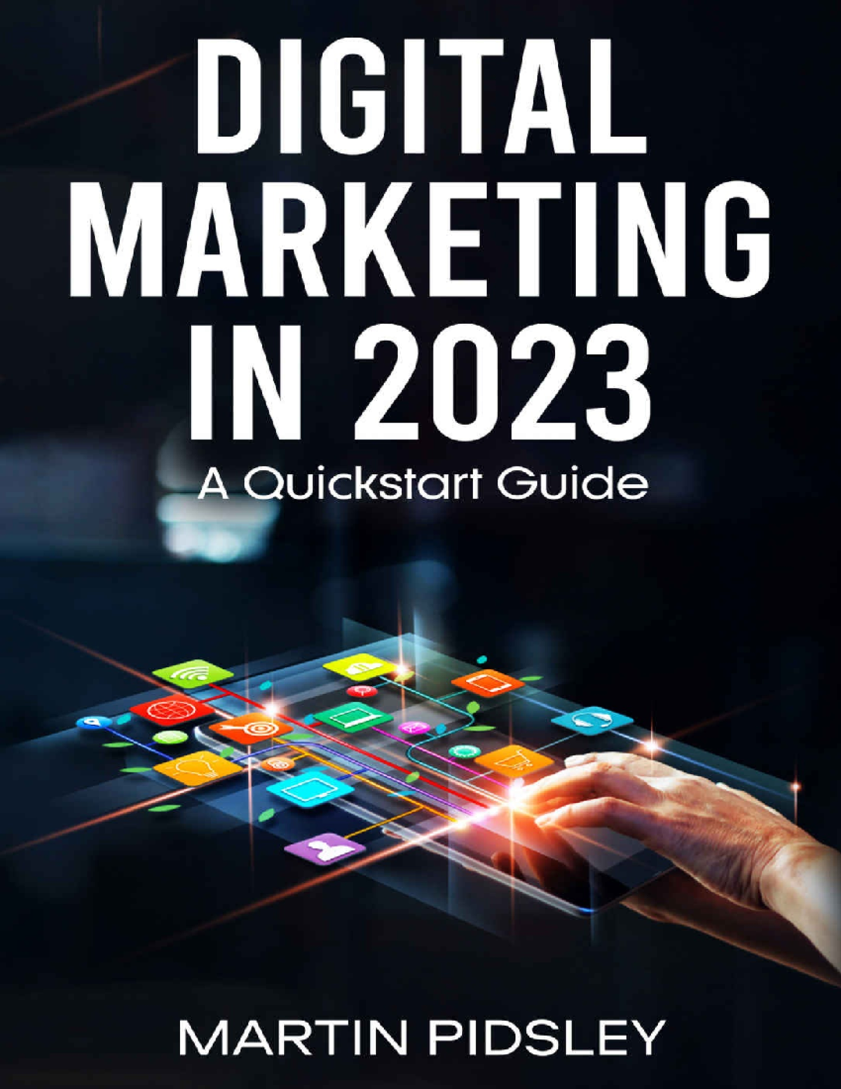 Digital Marketing 2023: A Comprehensive Quickstart Guide - Studocu