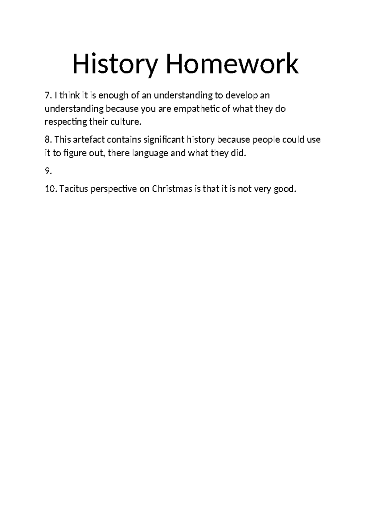 History Homework Term 1 Week 10 - History Homework 7. I think it is ...