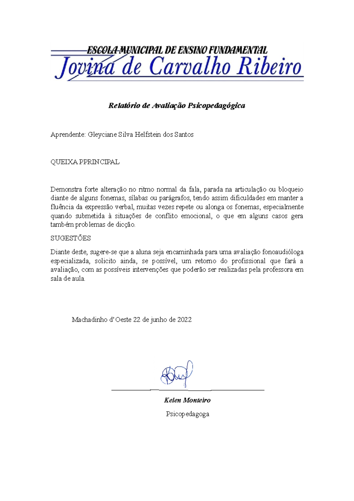 Encaminhamento fono Gleyciane Silva - Relatório de Avaliação  Psicopedagógica Aprendente: Gleyciane - Studocu