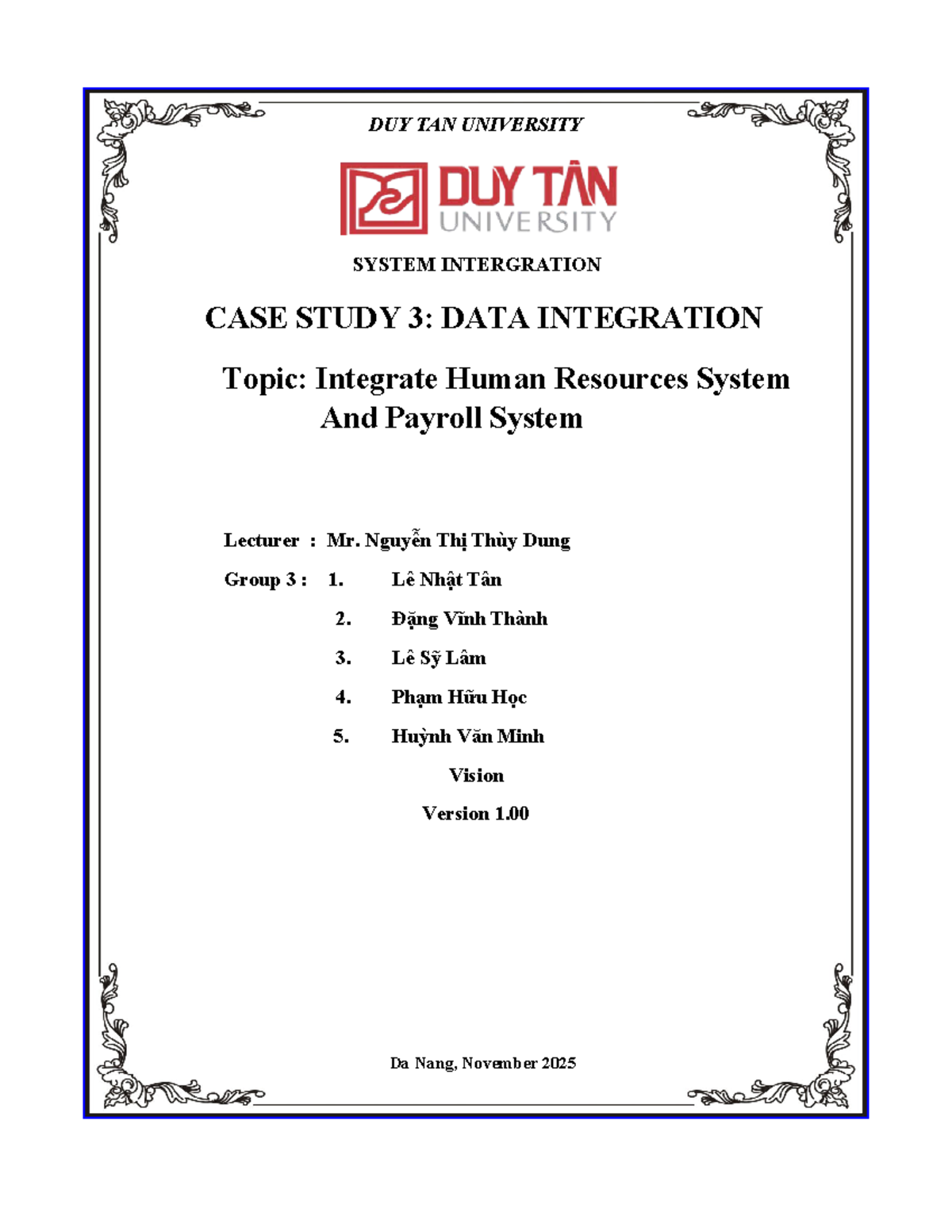 DUY TAN UNIVERSITY CASE STUDY 3: INTEGRATING HR & PAYROLL SYSTEMS - Studocu