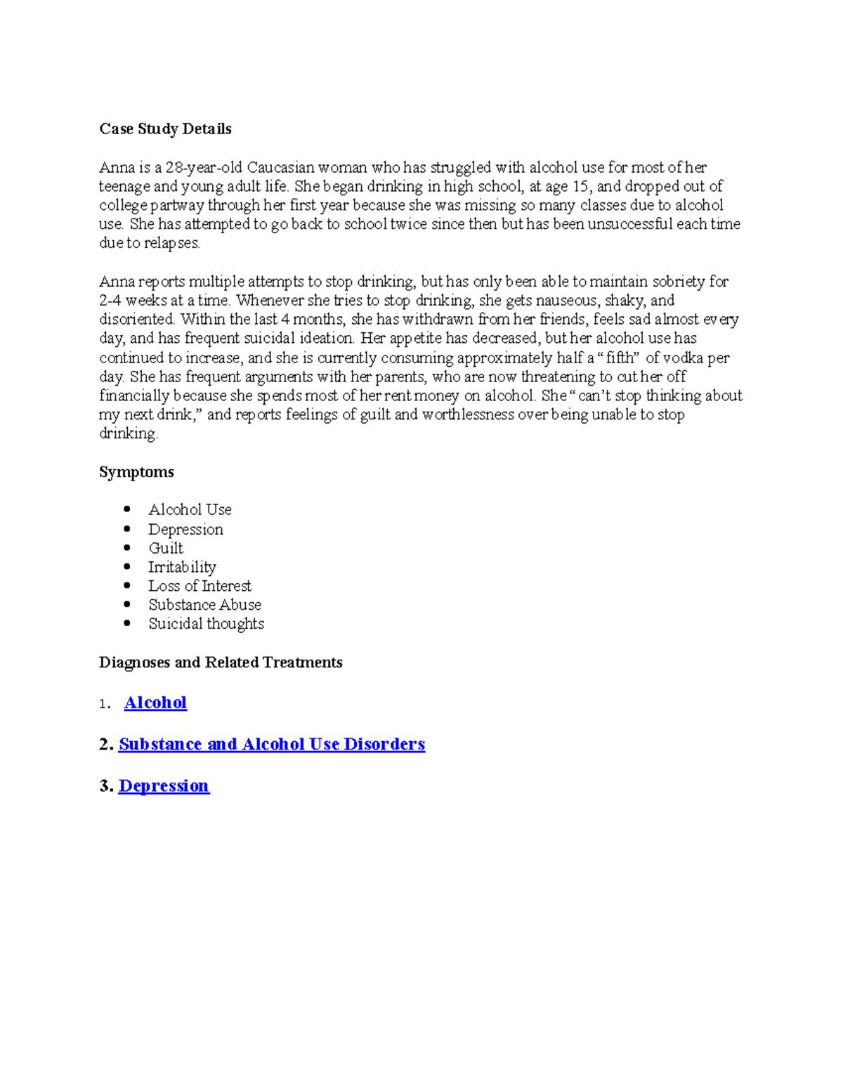 Alcohol-Depression Case study - Case Study Details Anna is a 28-year ...