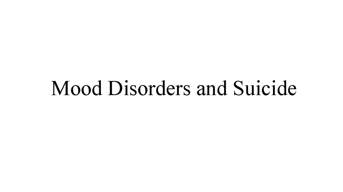 Abnormal Psychology Chapter 7: Mood Disorders and Suicide - Studocu