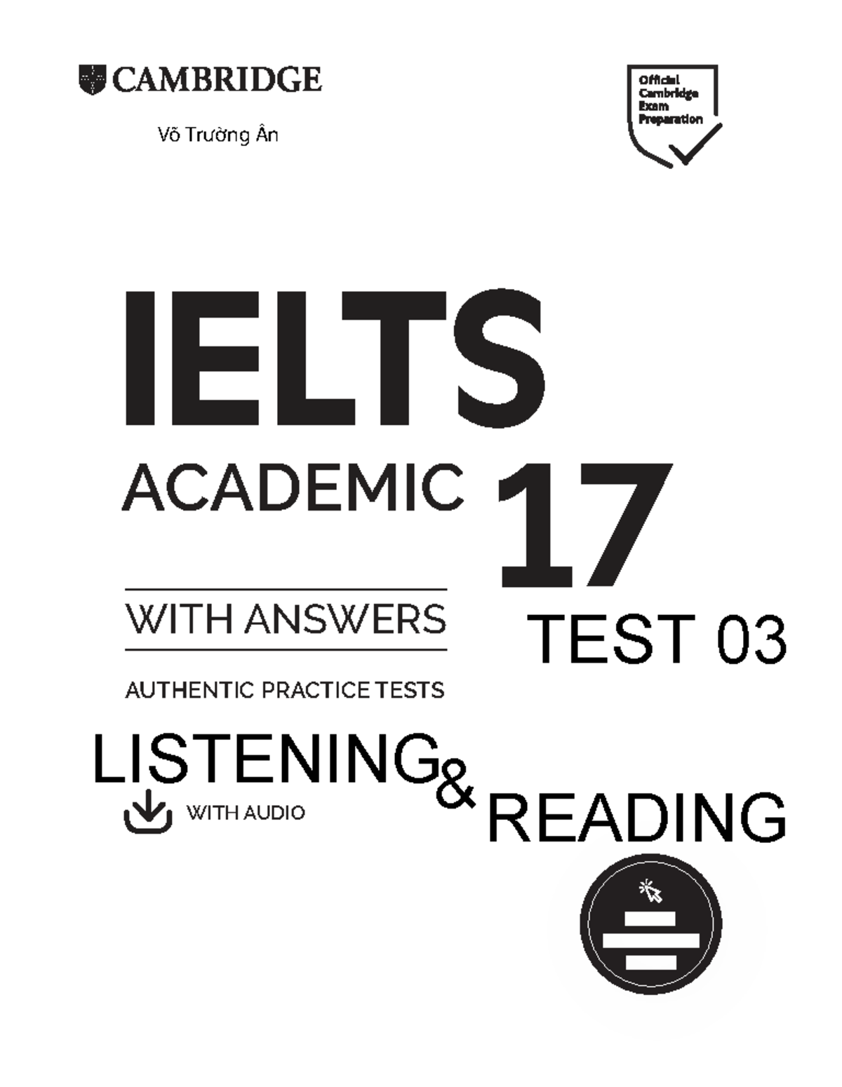 CAM 17 TEST 03 - IELTS Academic Listening & Reading Practice - Studocu