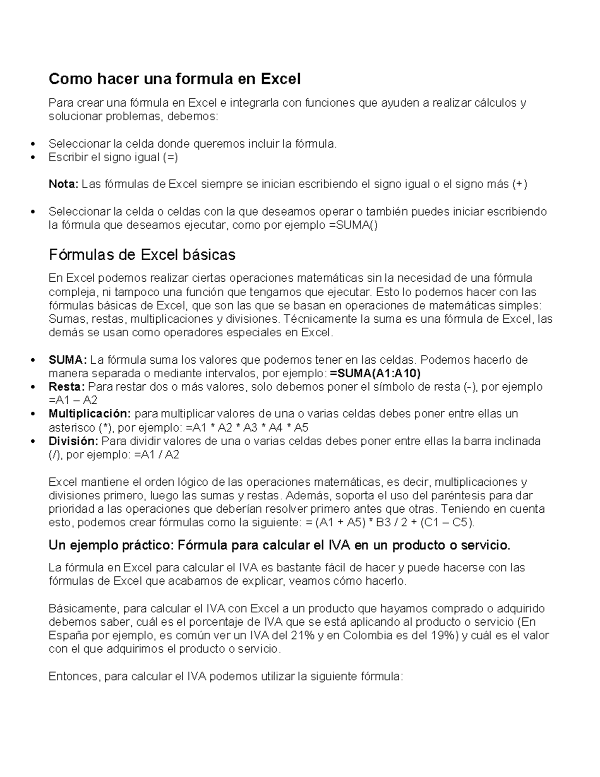 Como hacer una formula en Excel - Escribir el signo igual (=) Nota: Las ...