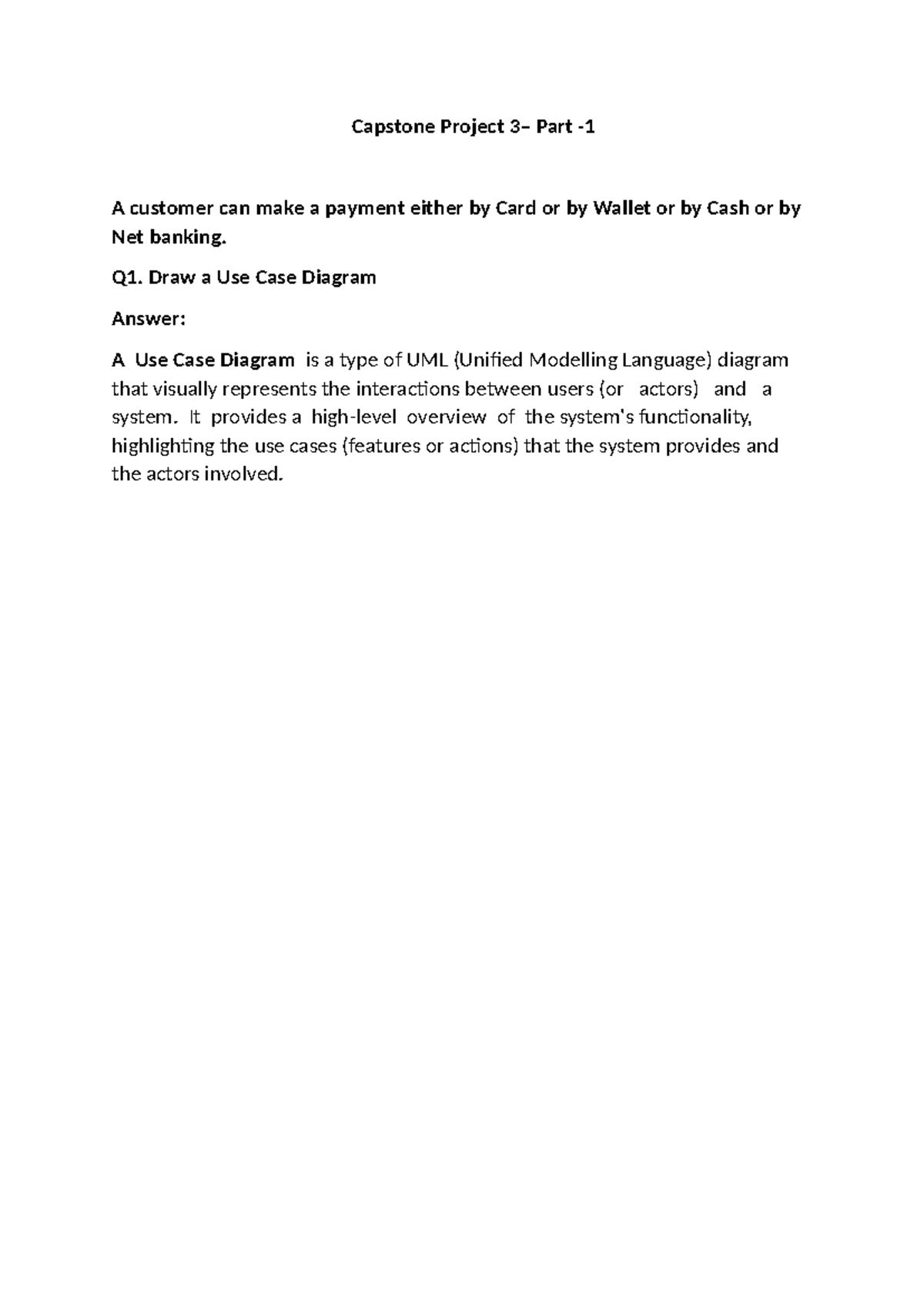 Cap prep 3 part 1 answers - Capstone Project 3– Part - A customer can ...