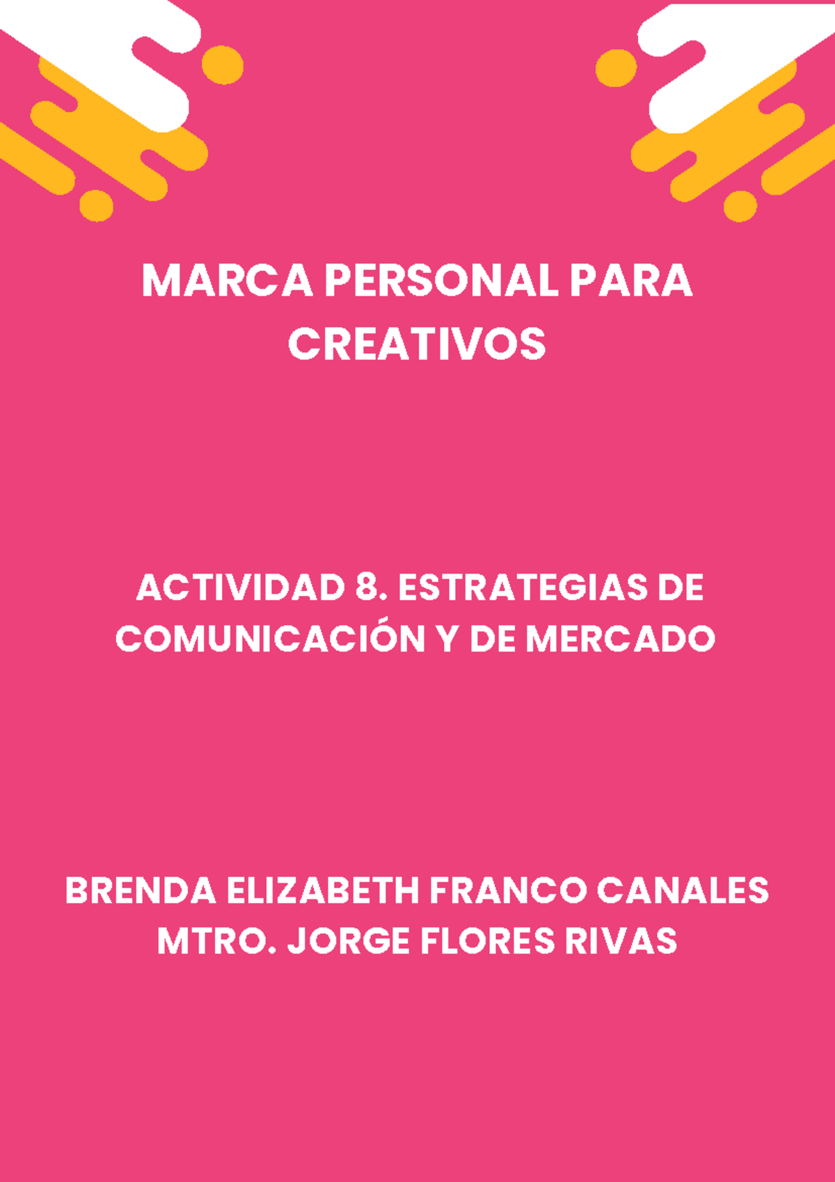A8 BEFC - Estrategias de Marca Personal para Creativos - Studocu