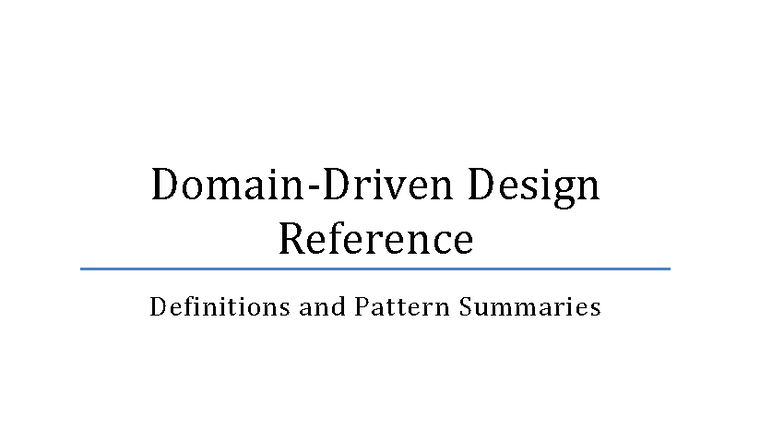 DDD Reference Definitions and Pattern Summaries (2015) - Studocu