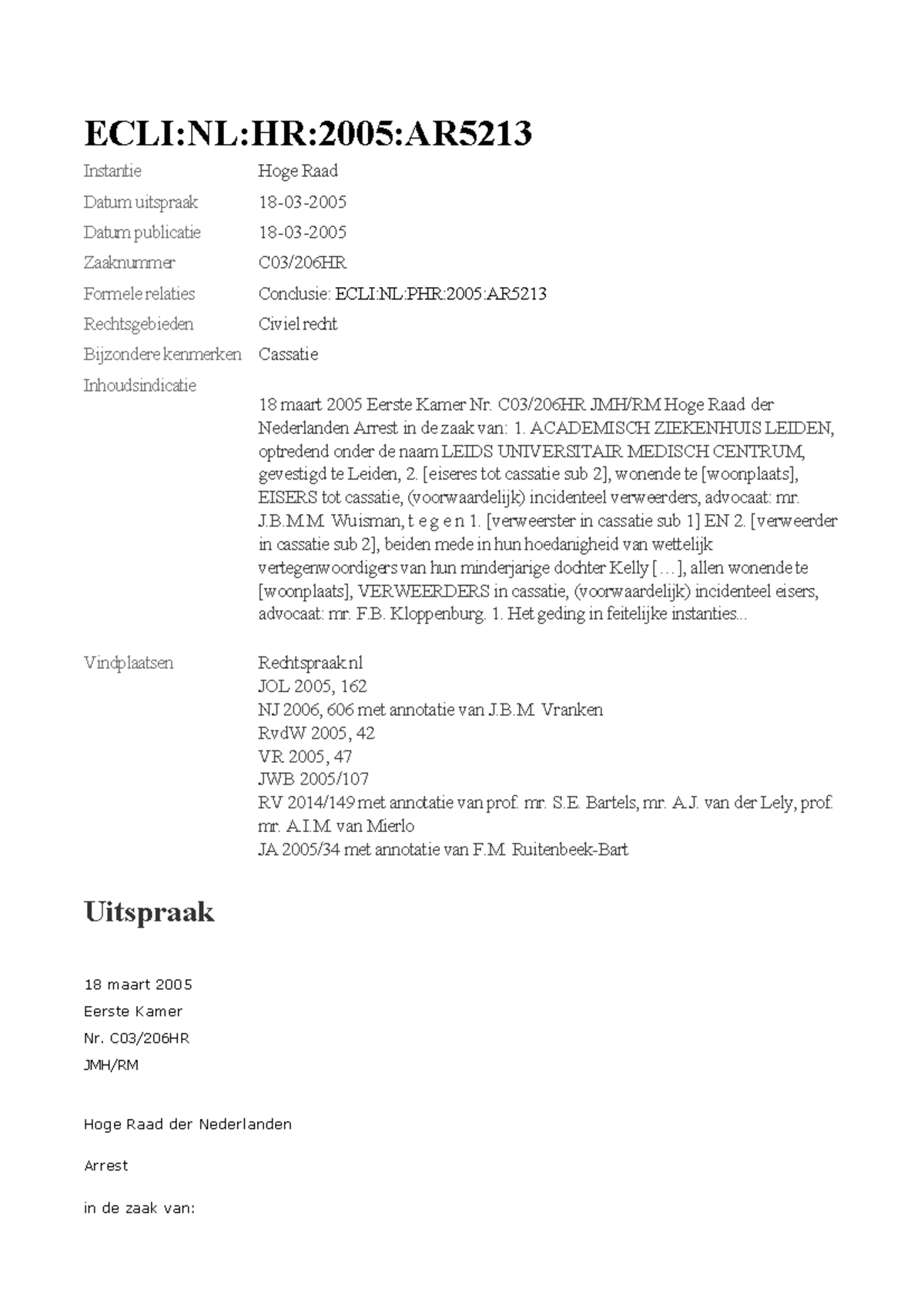 ECLI NL HR 2005 AR5213: Arrest Hoge Raad over Aansprakelijkheid Medisch ...