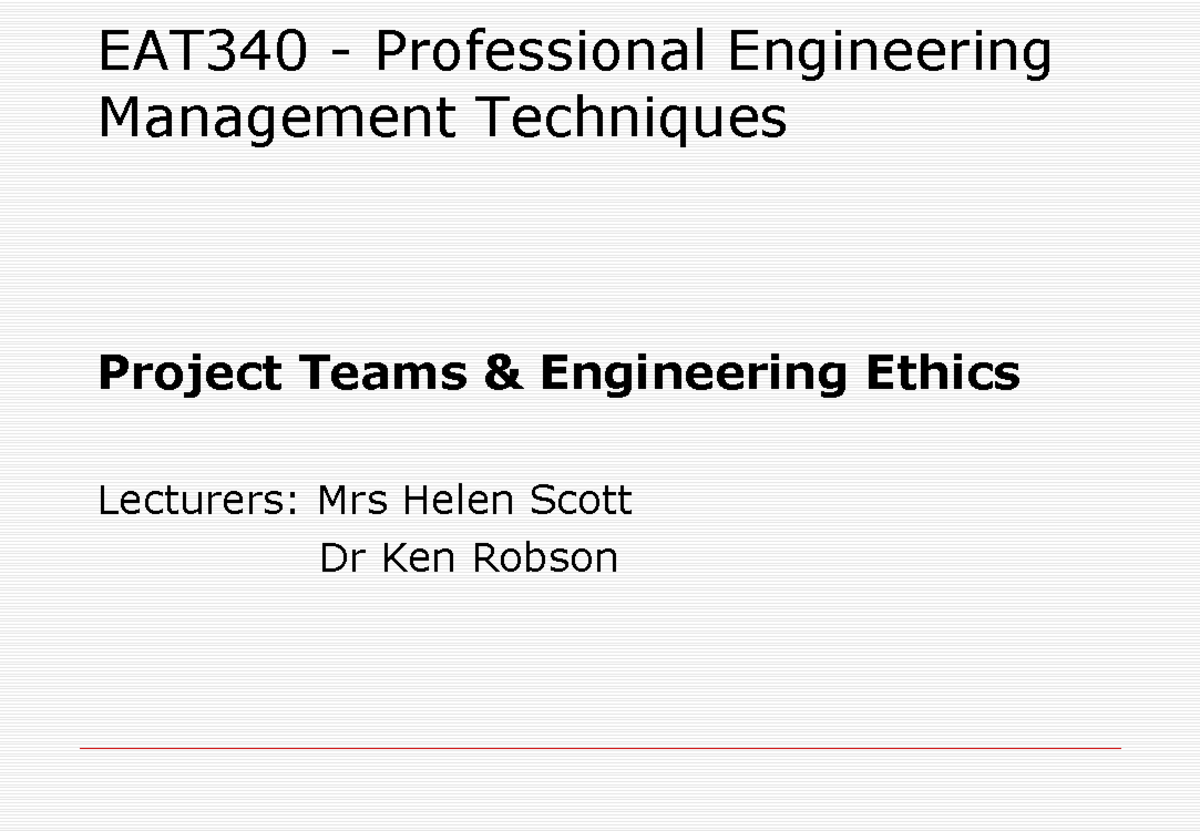 11 - Project Teams & Engineering Ethics - EAT340 - Professional ...