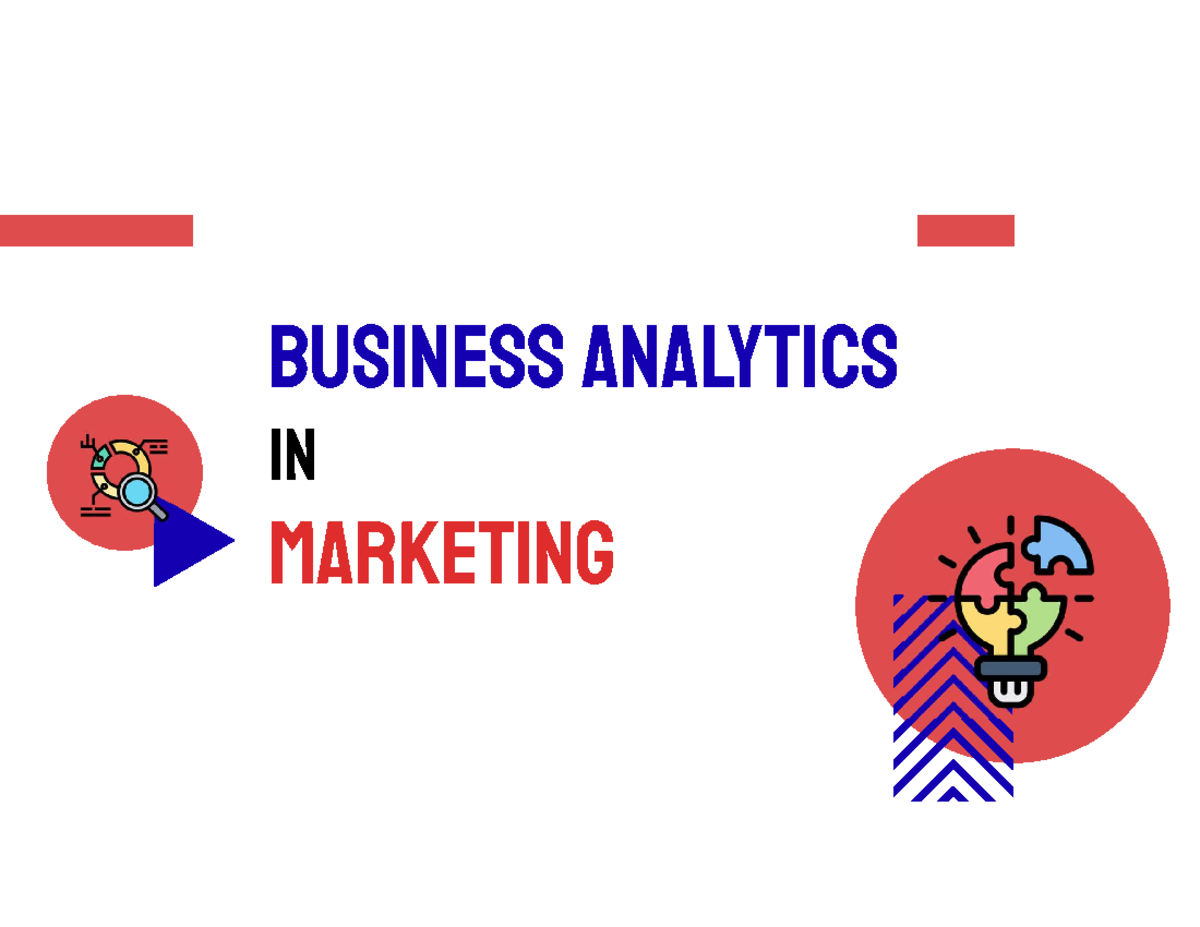 BUSINESS ANALYTICS IN MARKETING: Session 1 - Intro to Problem Solving ...