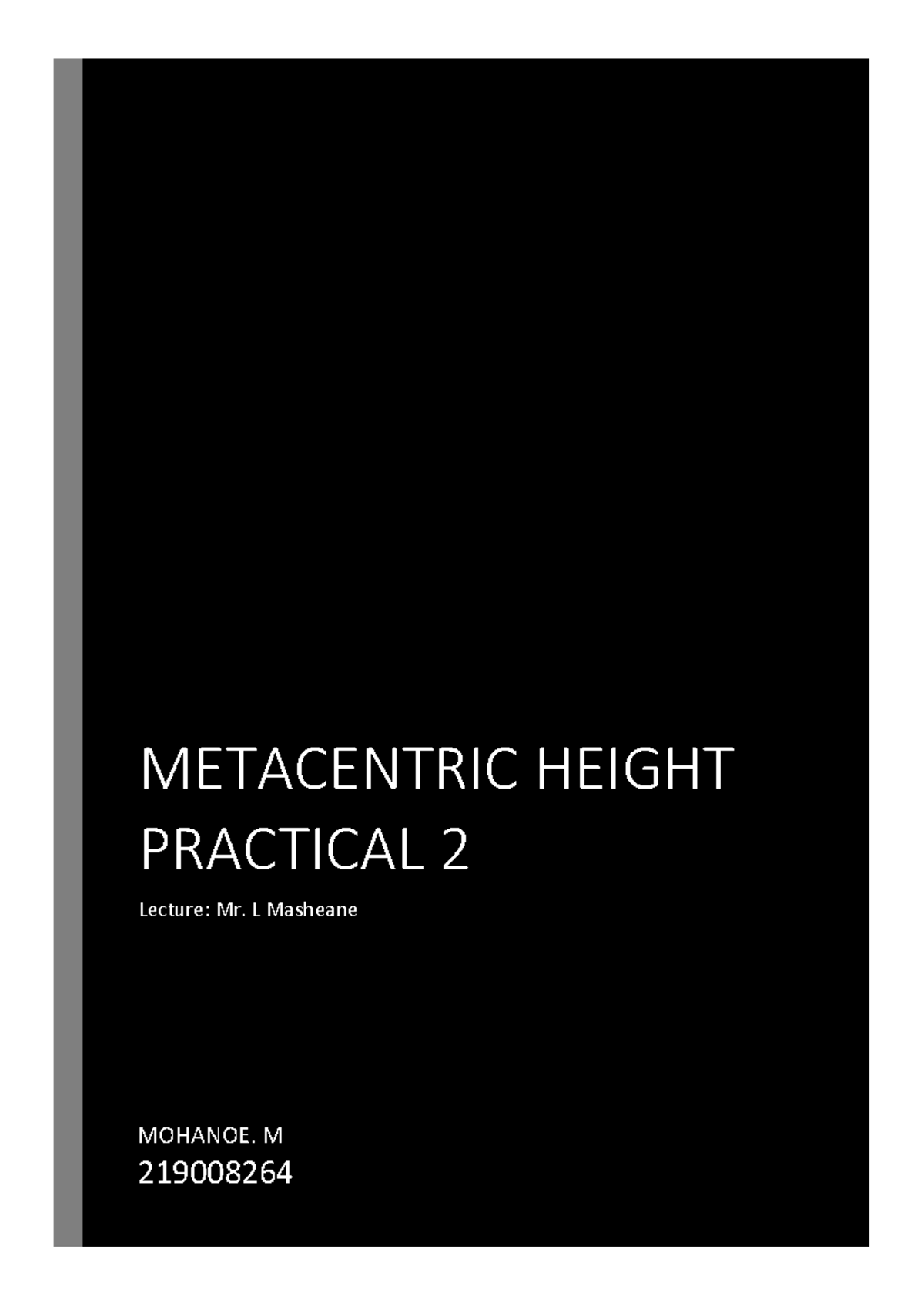 Metacentric Height Practical Report - Fluid Mechanics 219008264 - Studocu