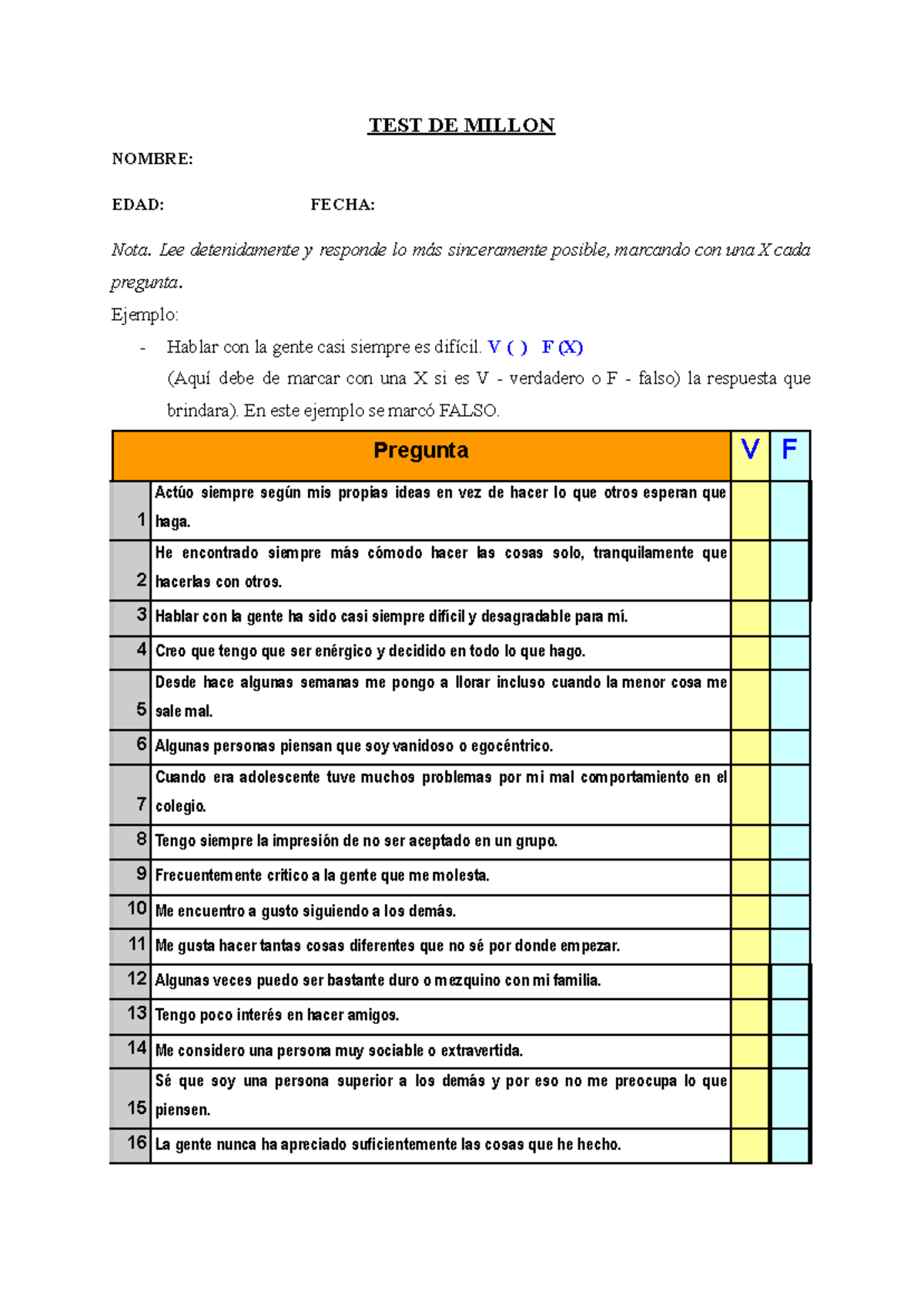 Cuestionario Millon - TEST DE MILLON NOMBRE: EDAD: FECHA: Nota. Lee ...